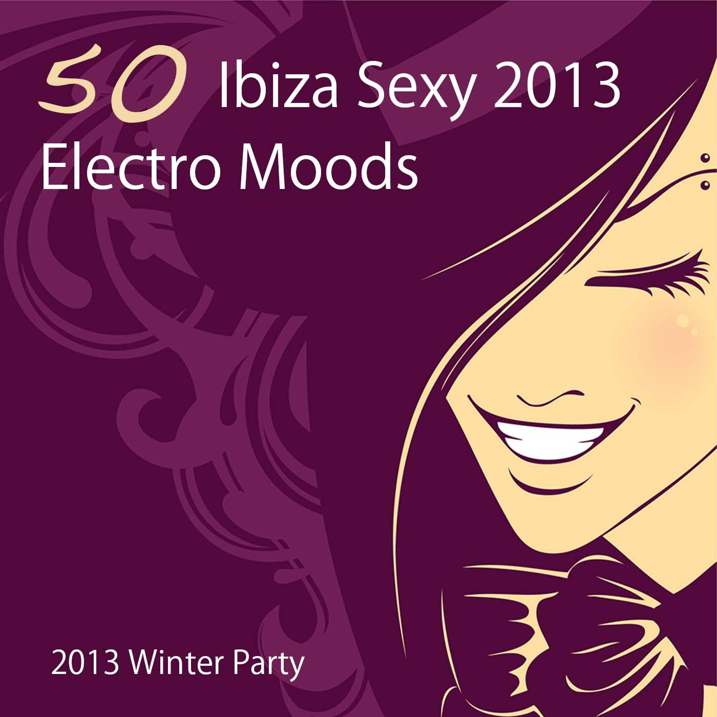 50 Ibiza Sexy Electro Moods 2013 Winter Party (Compiled by Velvet Shades)