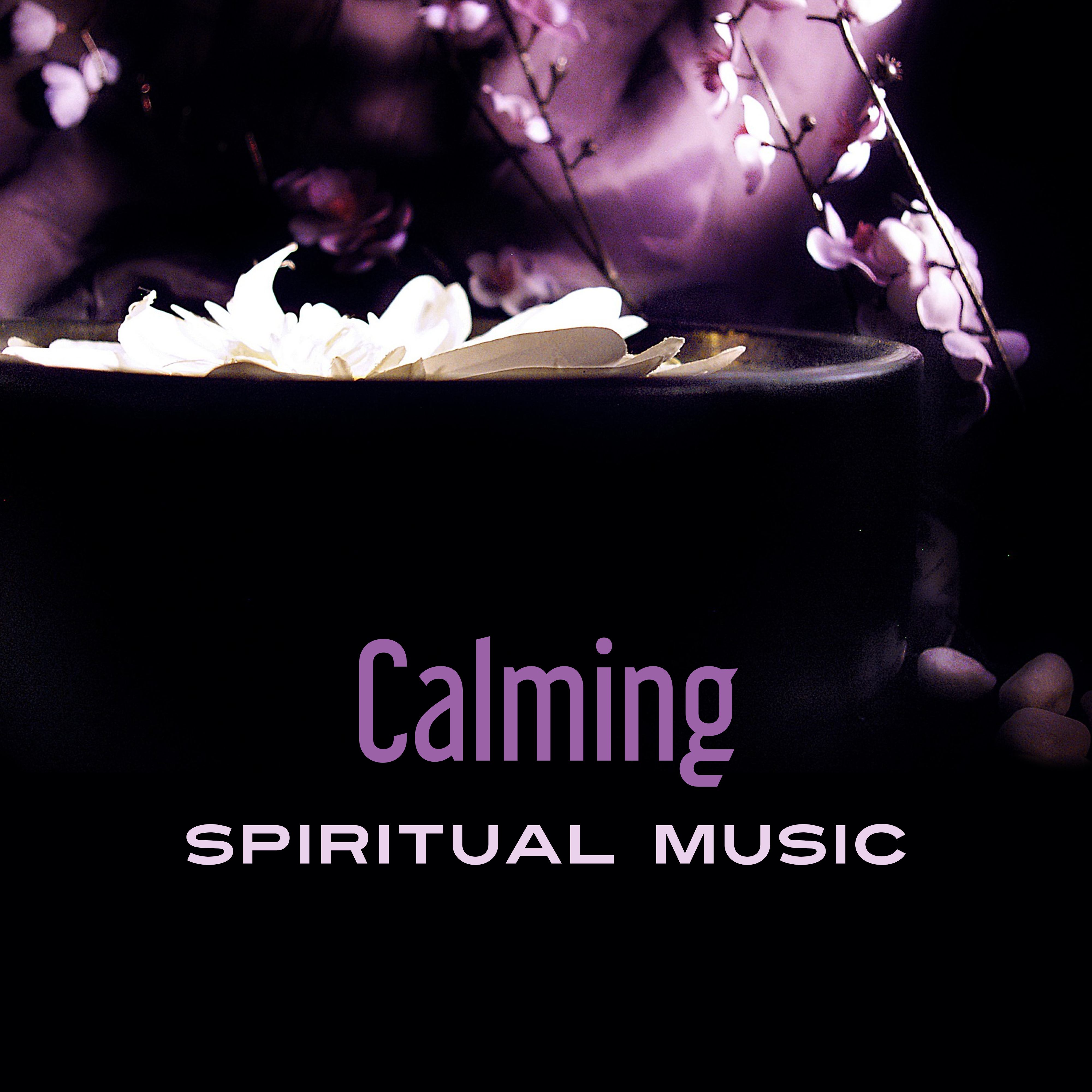 Calming Spiritual Music  Rest with New Age Music, Spirit Journey, Meditation Music, Sounds to Relax