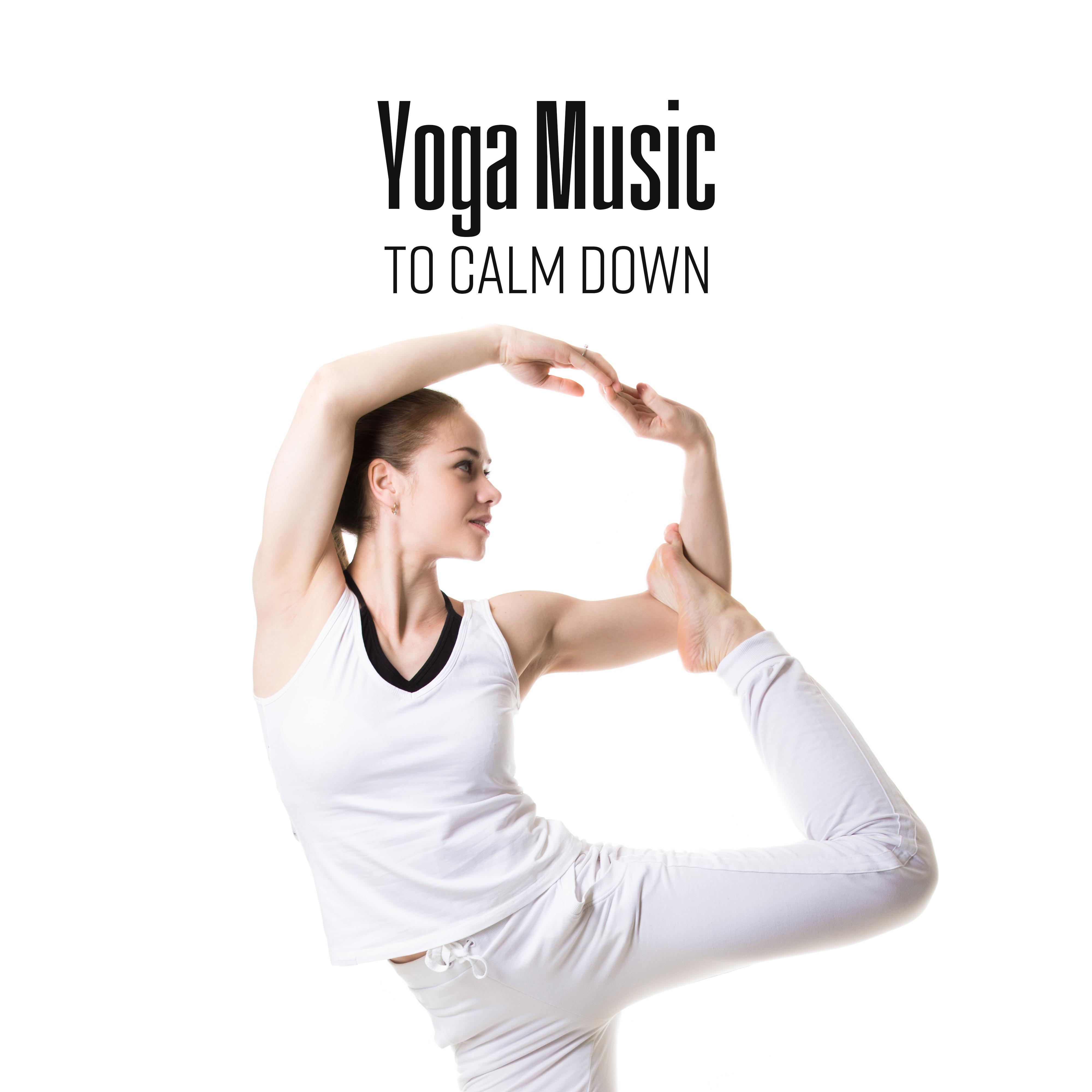 Yoga Music to Calm Down