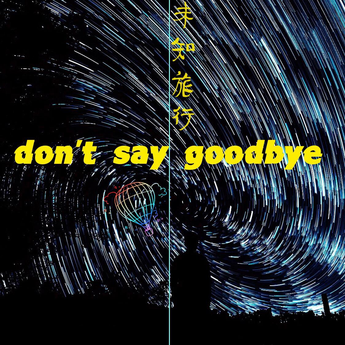 Don't Say Good Bye