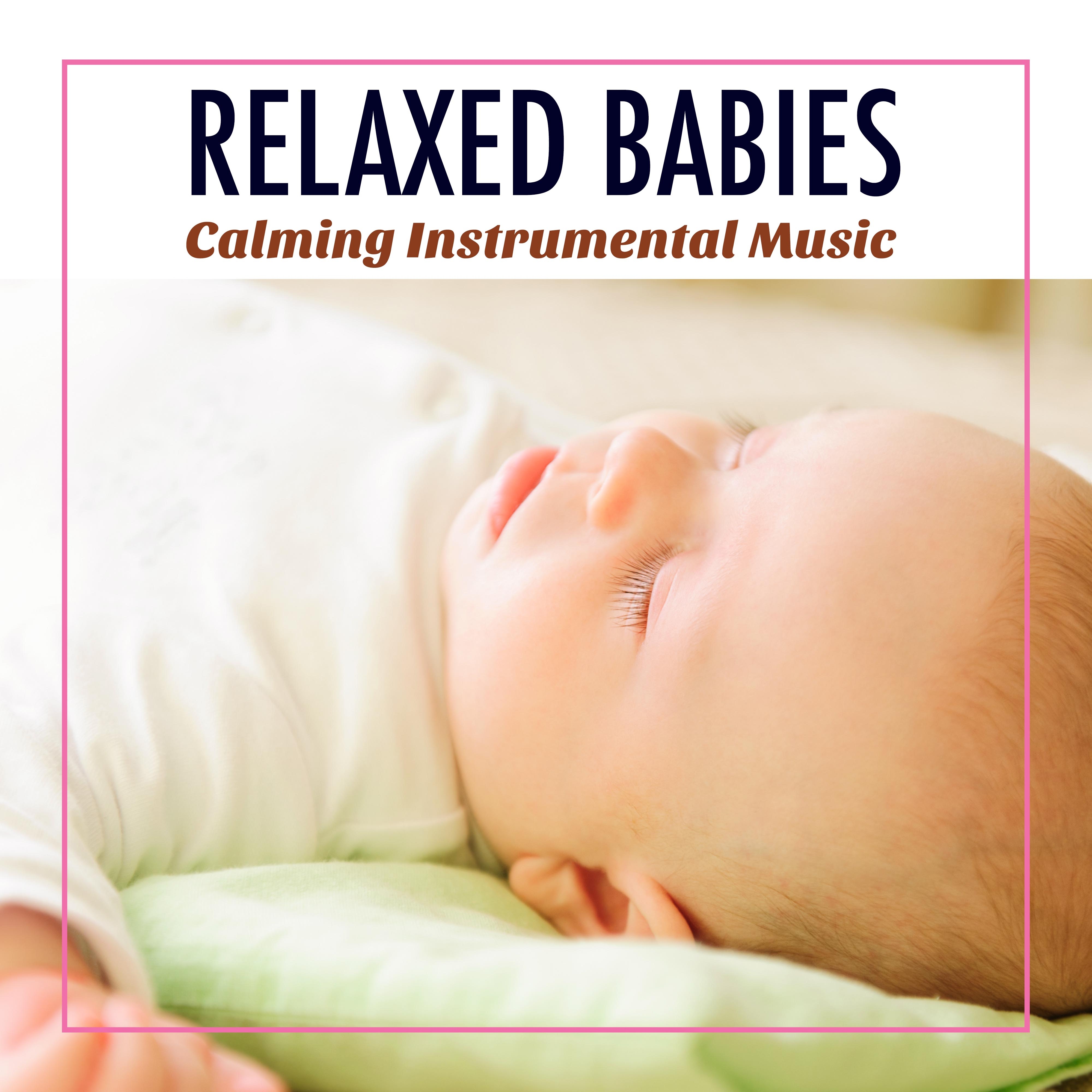 Relaxed Babies - Calming Instrumental Music with Nature Sounds to Help Kids Relax