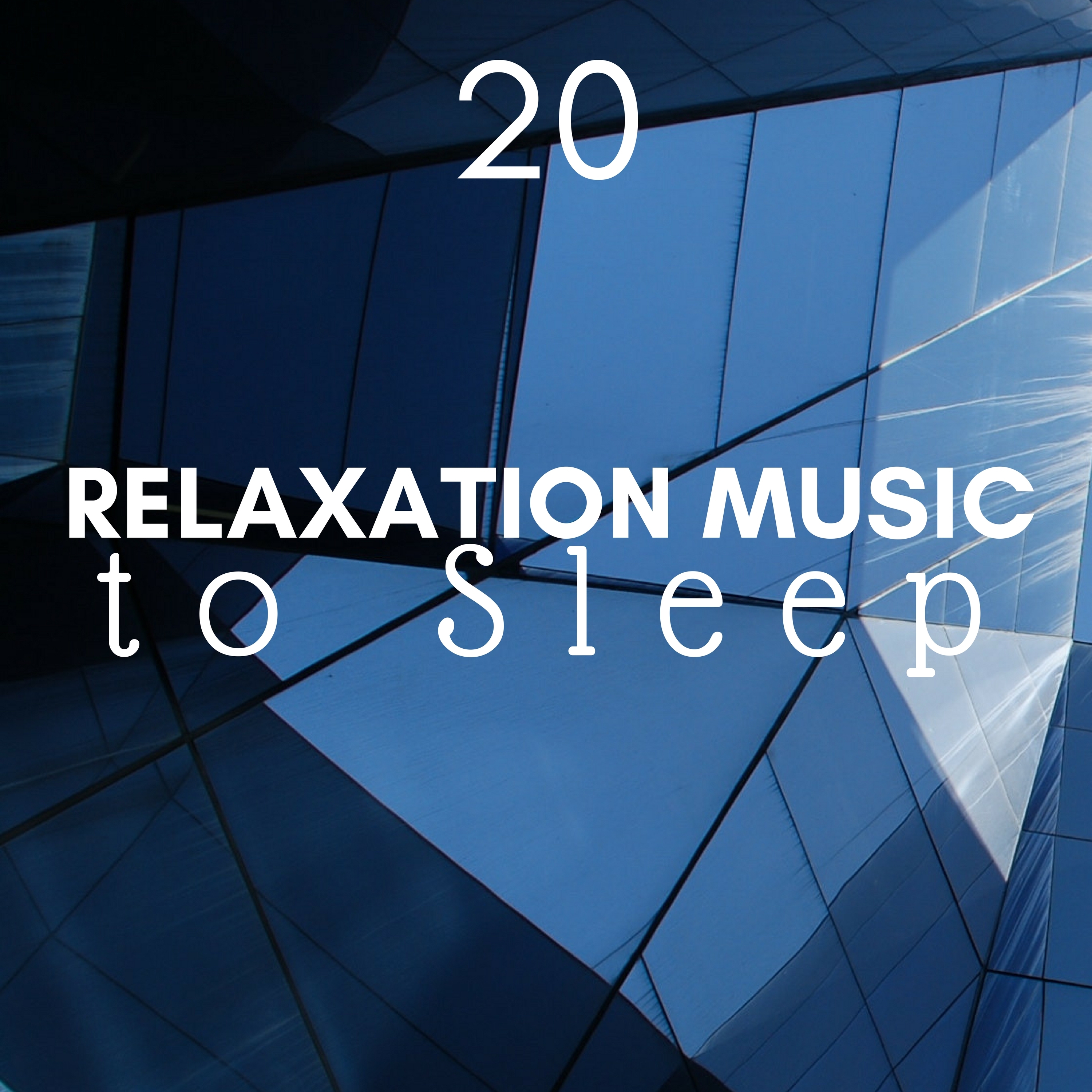 20 Relaxation Music to Sleep - Classical Music for Relaxation