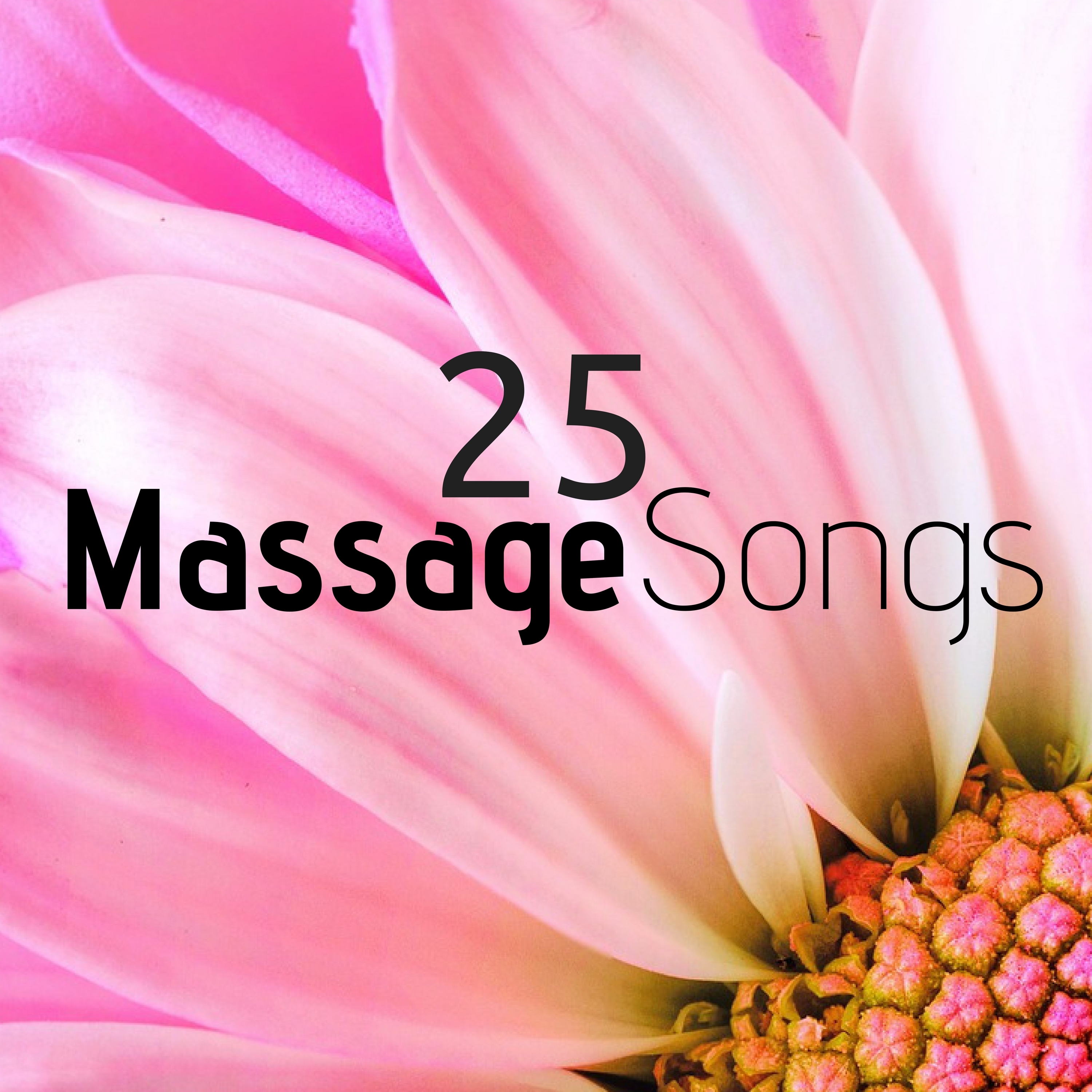 25 Massage Songs: the Best Music of the Most Beautiful Wellness Centers of the World
