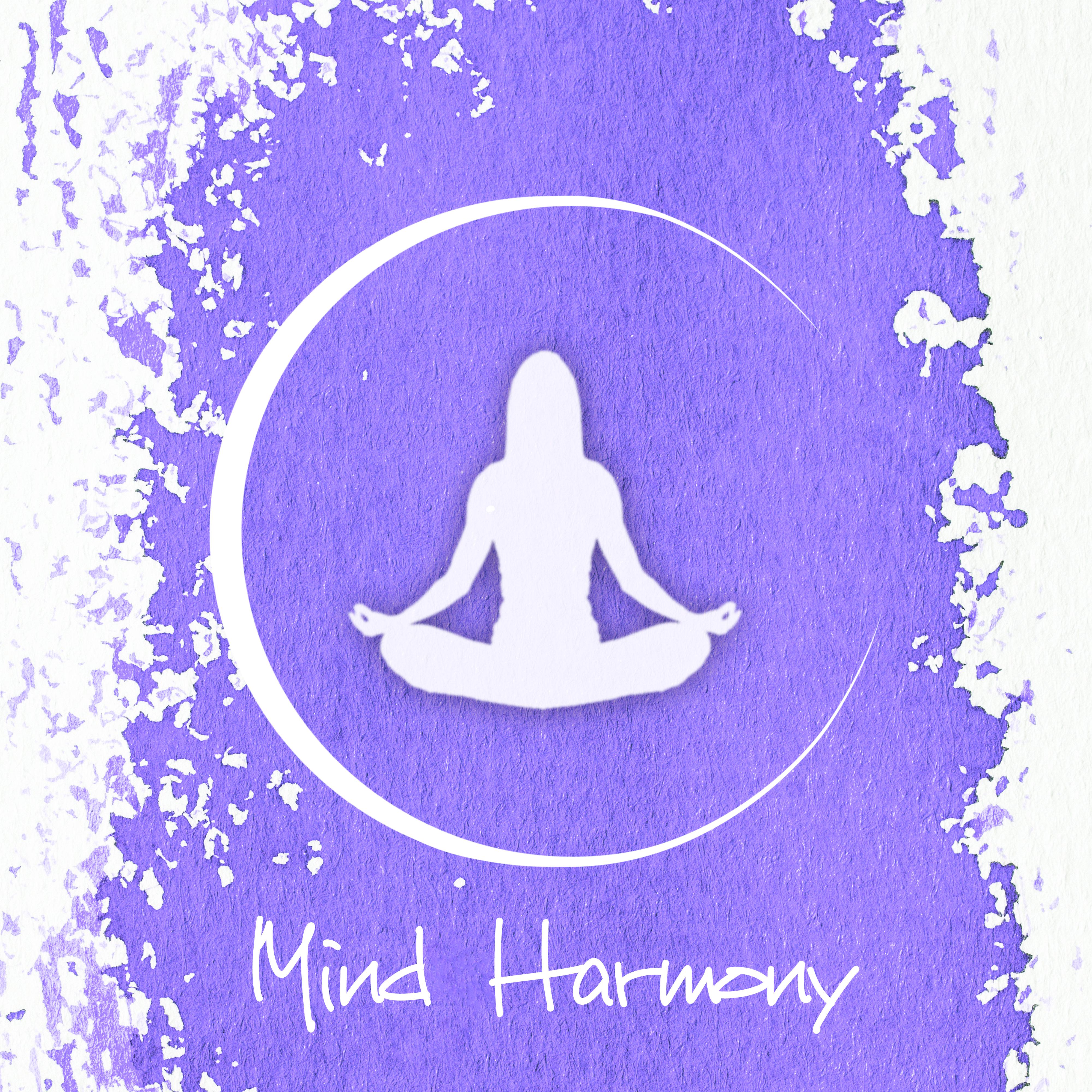 Mind Harmony - New Age Music for Meditation, Yoga Zen Music, Mindfulness Meditation, Vandana Shiva, Buddha Lounge, Deep Relaxation, Mind & Harmony
