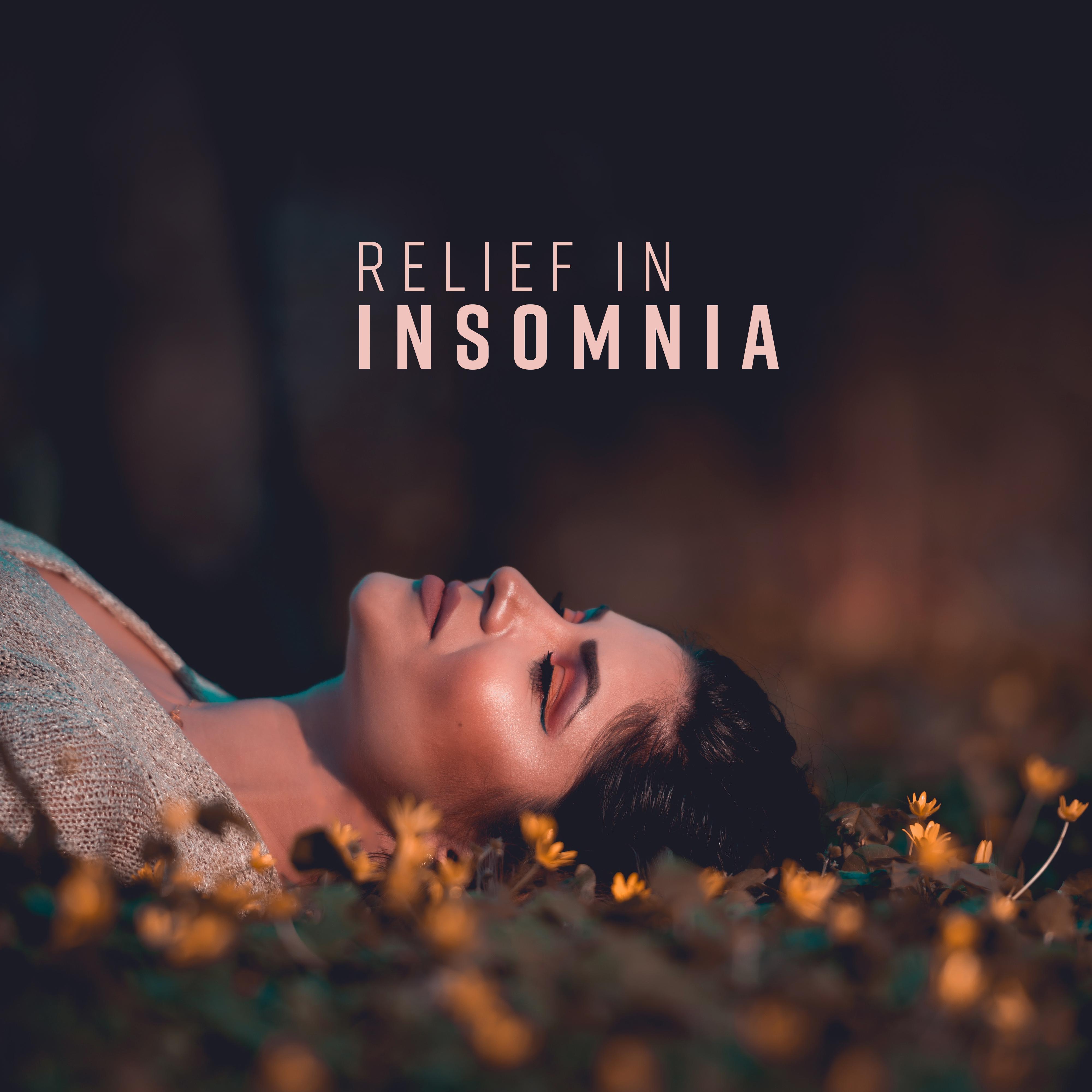 Relief in Insomnia: 15 Sleepy Melodies to Fall Asleep, Nap and Siesta