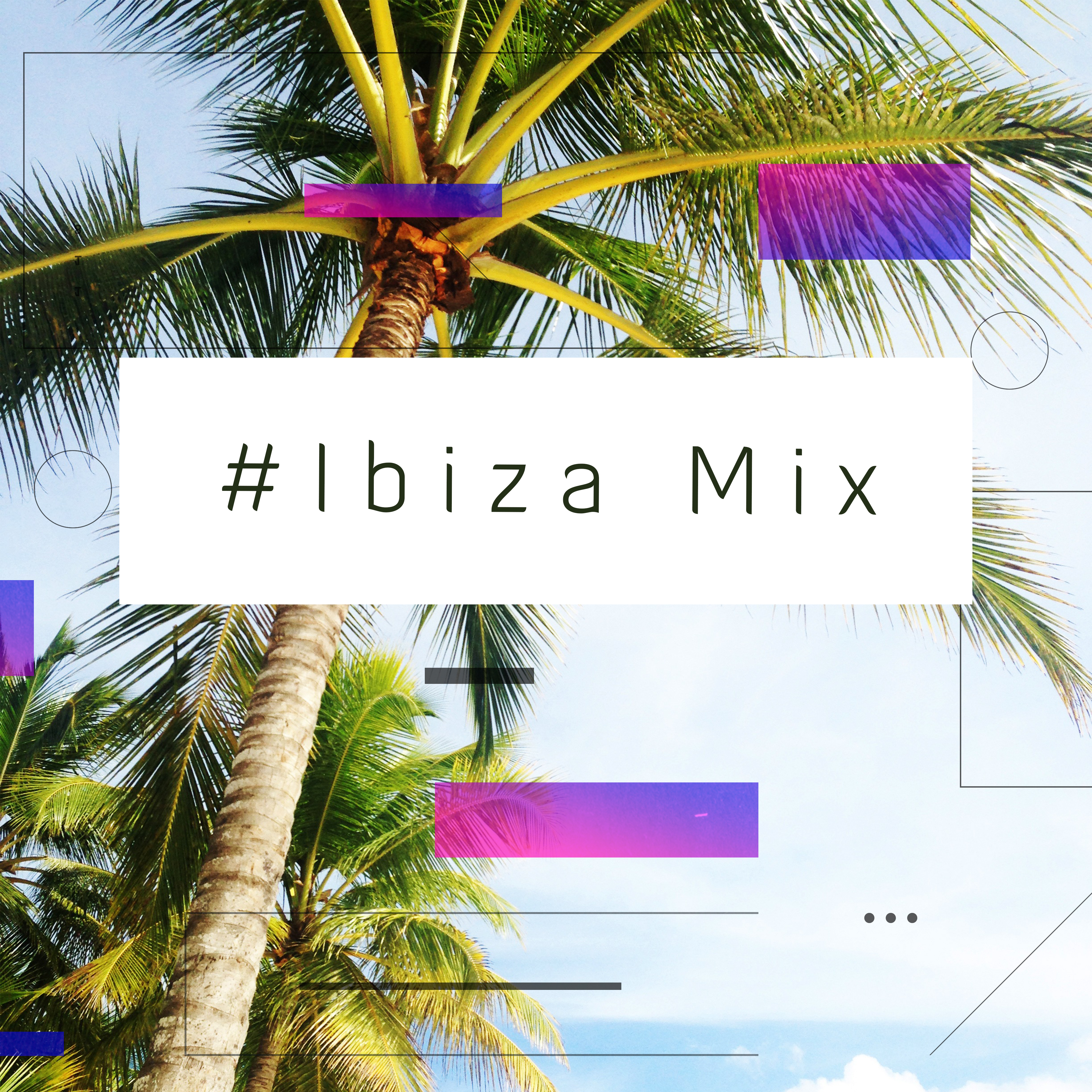 #Ibiza Mix