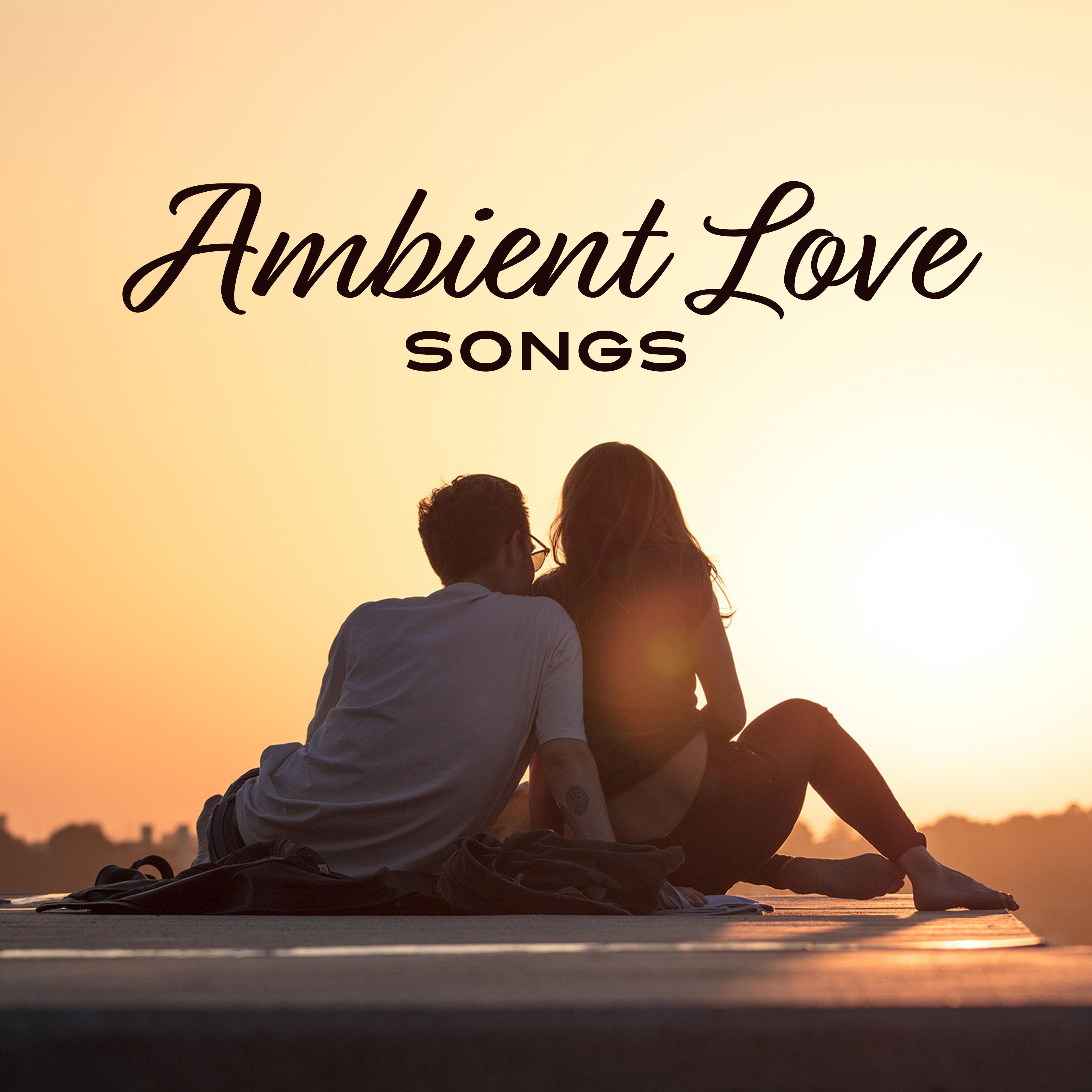 Ambient Love Songs