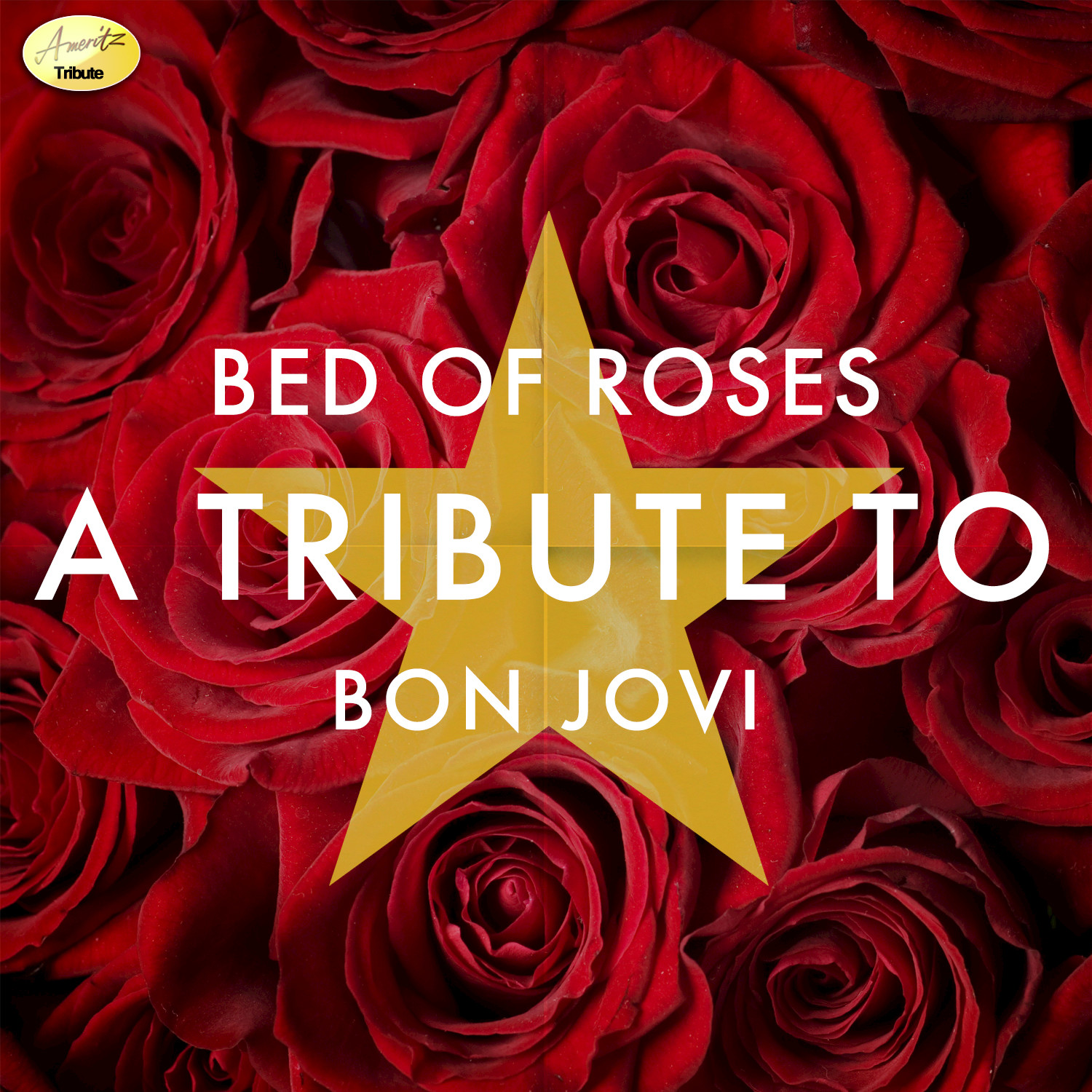 Bed of Roses: A Tribute to Bon Jovi