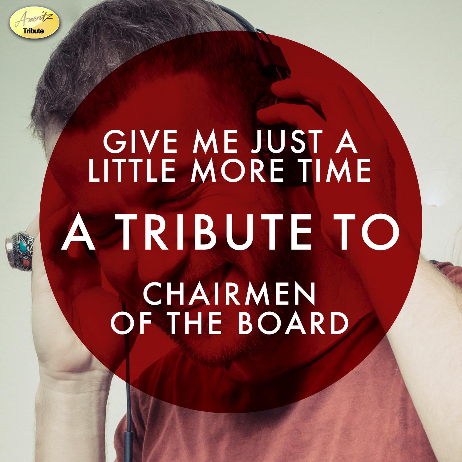 Give Me Just a Little More Time - A Tribute to Chairman of the Board