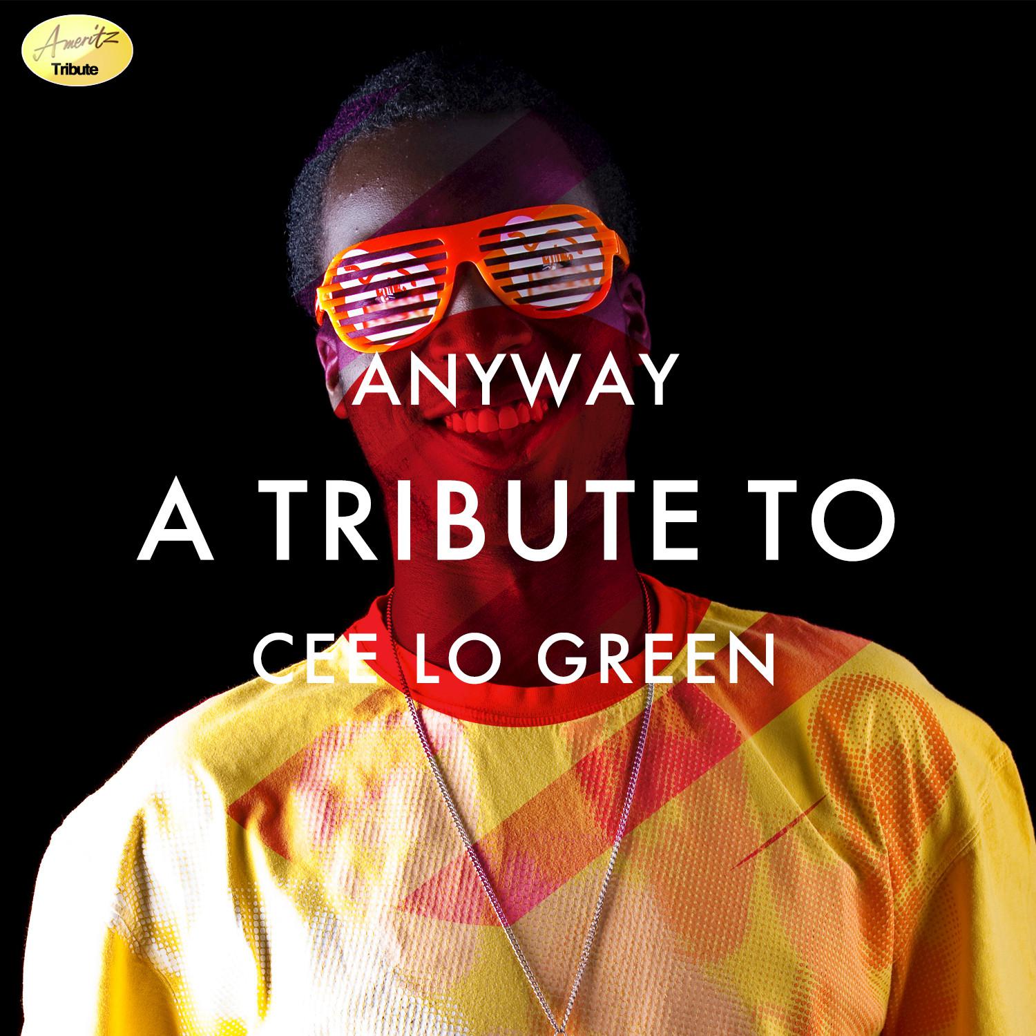 Anyway - A Tribute to Cee Lo Green