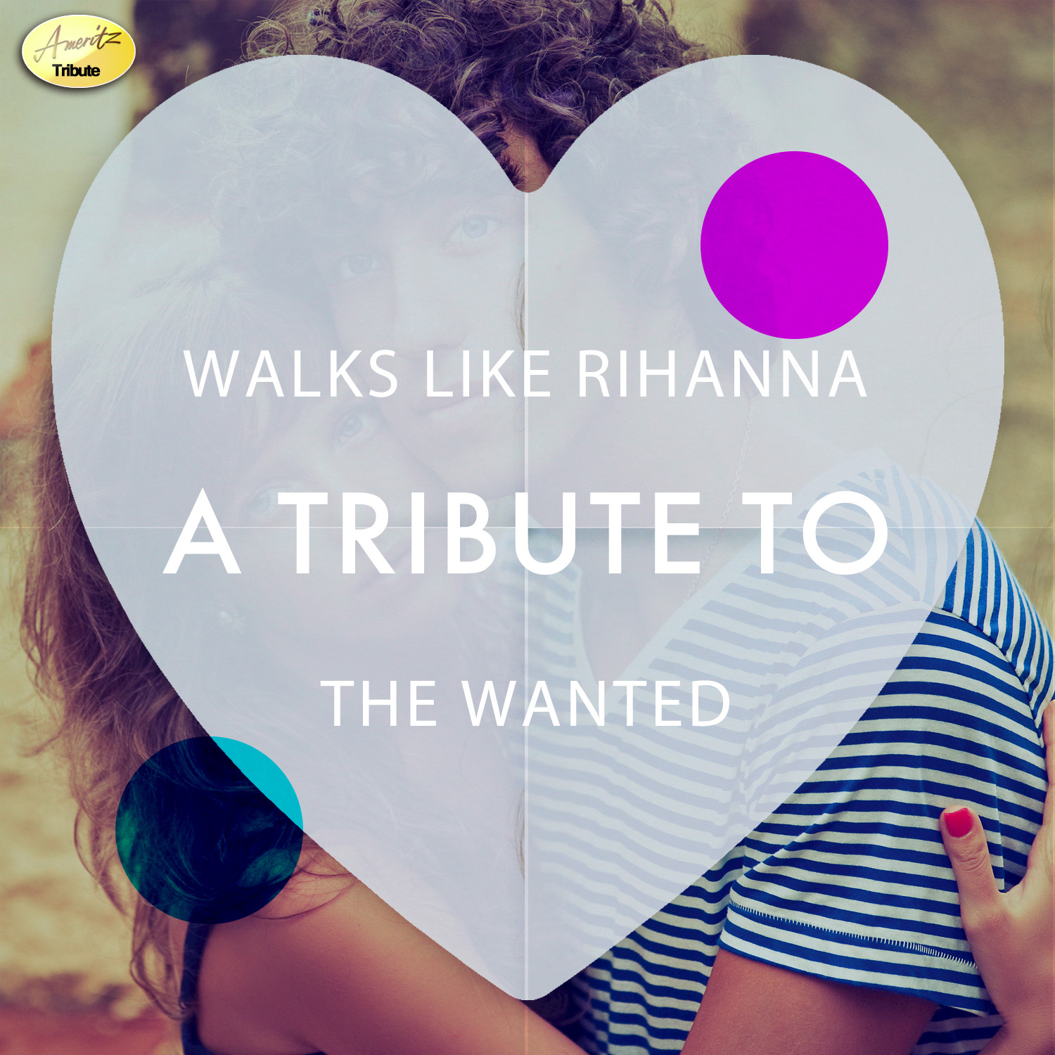 Walks Like Rihanna - A Tribute to the Wanted