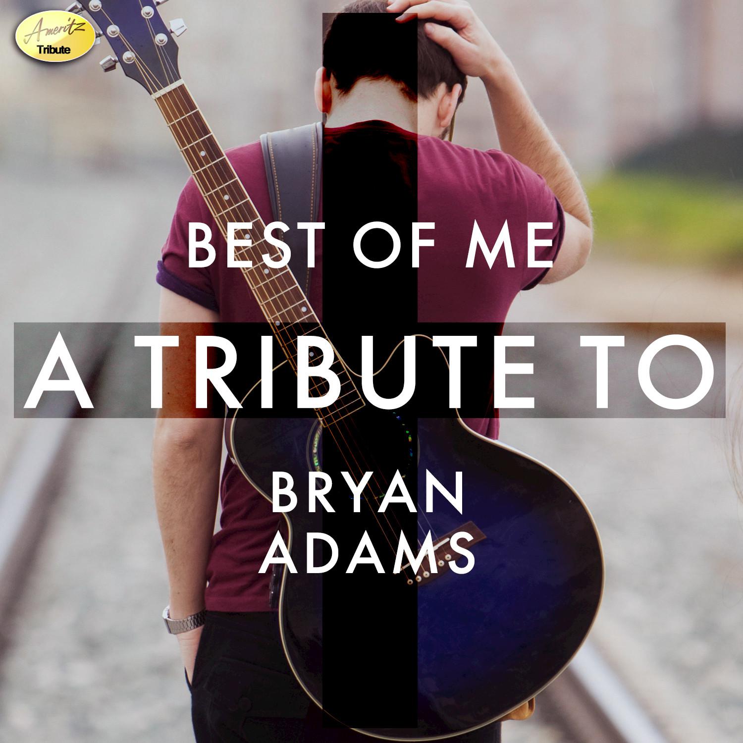 Best of Me - A Tribute to Bryan Adams