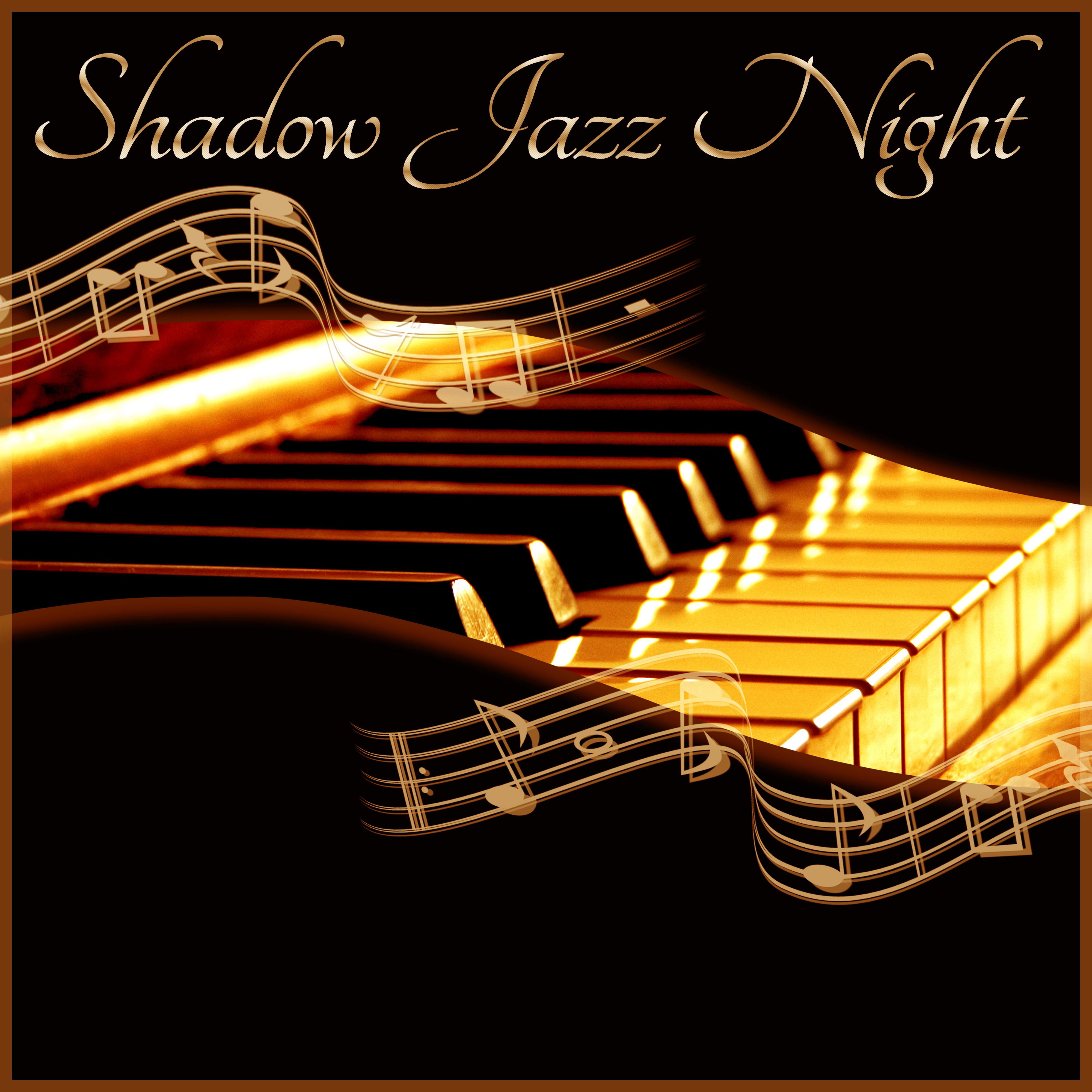 Shadow Jazz Night  Soothing Jazz Music, Quiet Piano Sounds, Mellow Jazz, Restaurant  Cafe Bar, Easy Listening