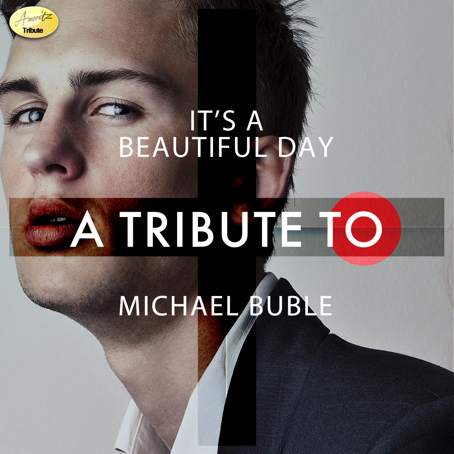 It's a Beautiful Day - A Tribute to Michael Buble