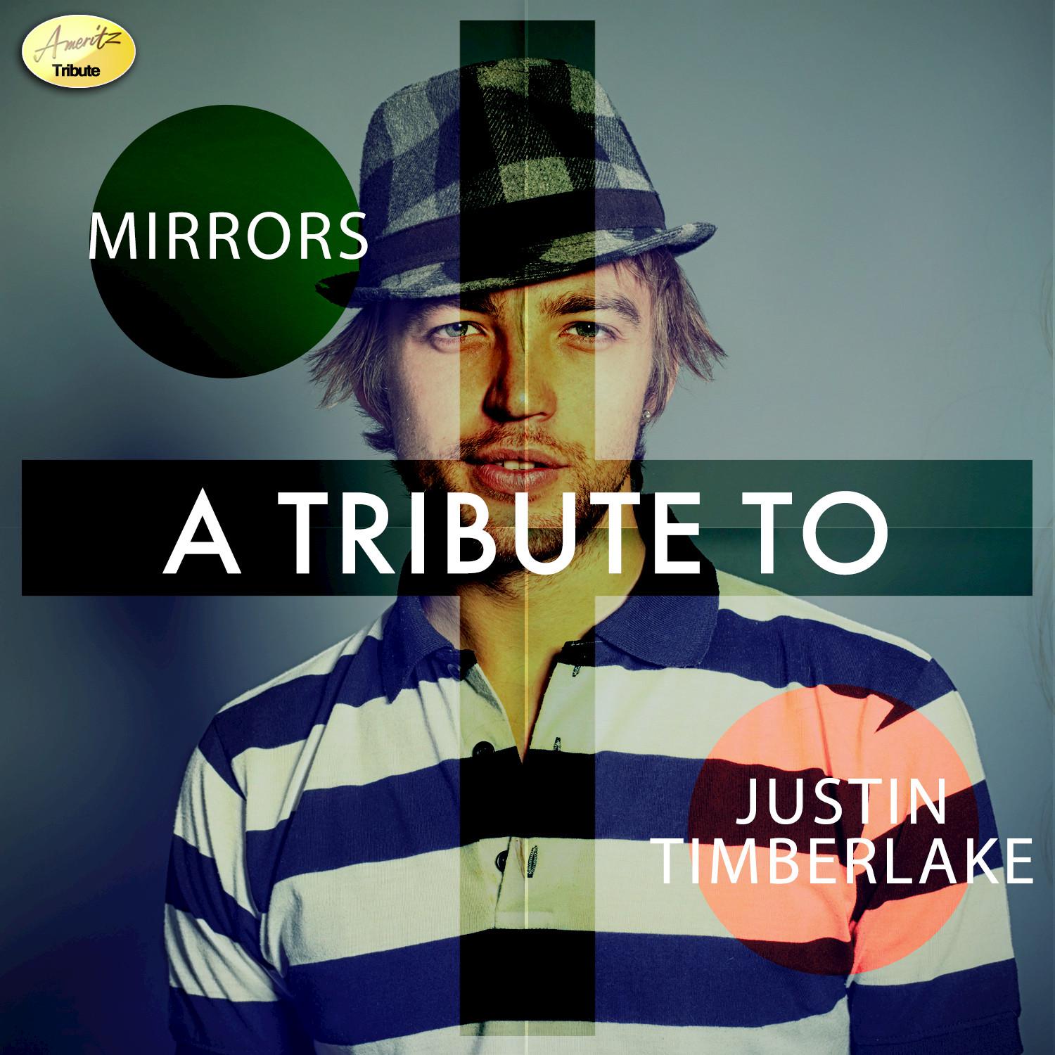 Mirrors - A Tribute to Justin Timberlake