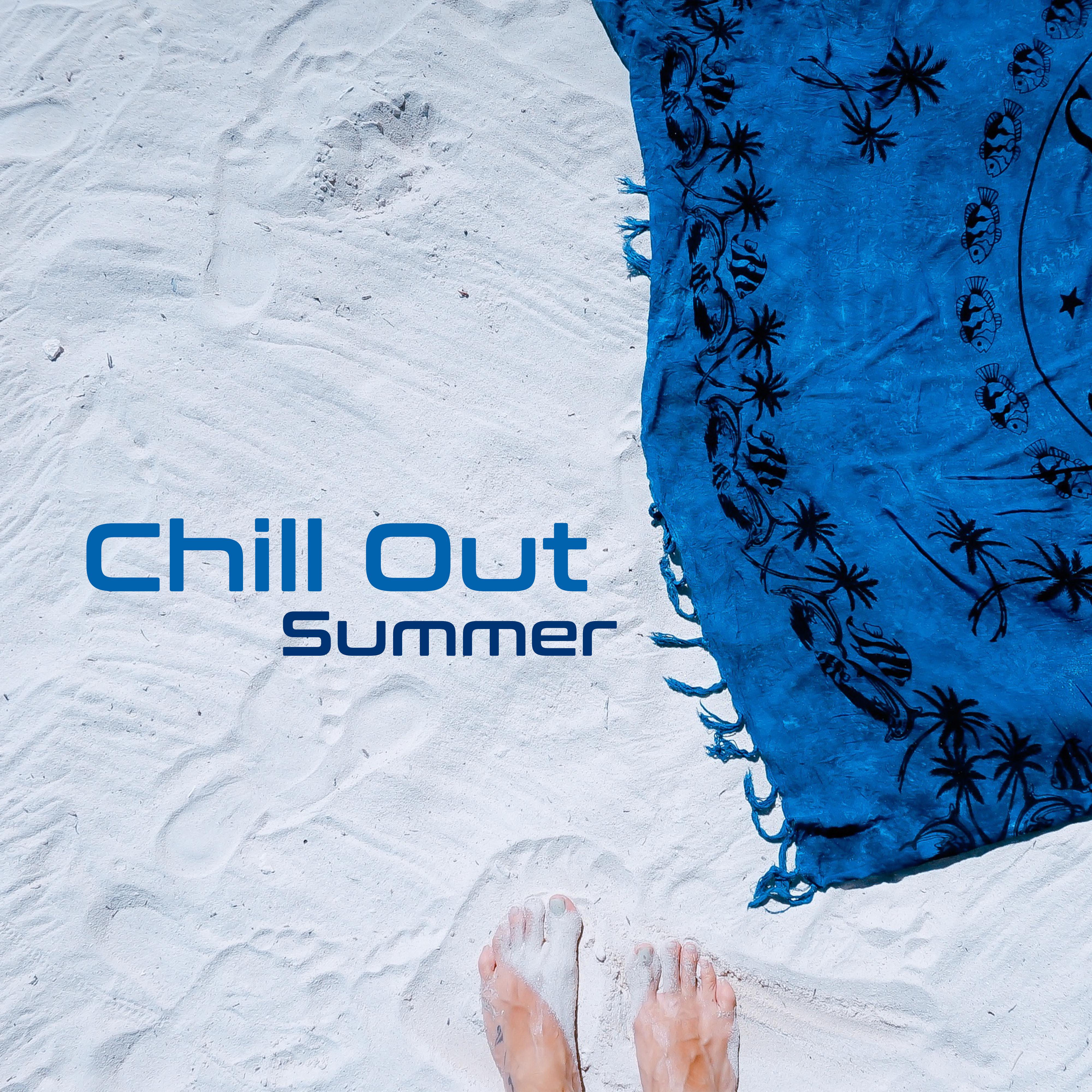 Chill Out Summer  Calm Sounds for Holidays, Tropical Island, Waves of Calmness, Sunny Day