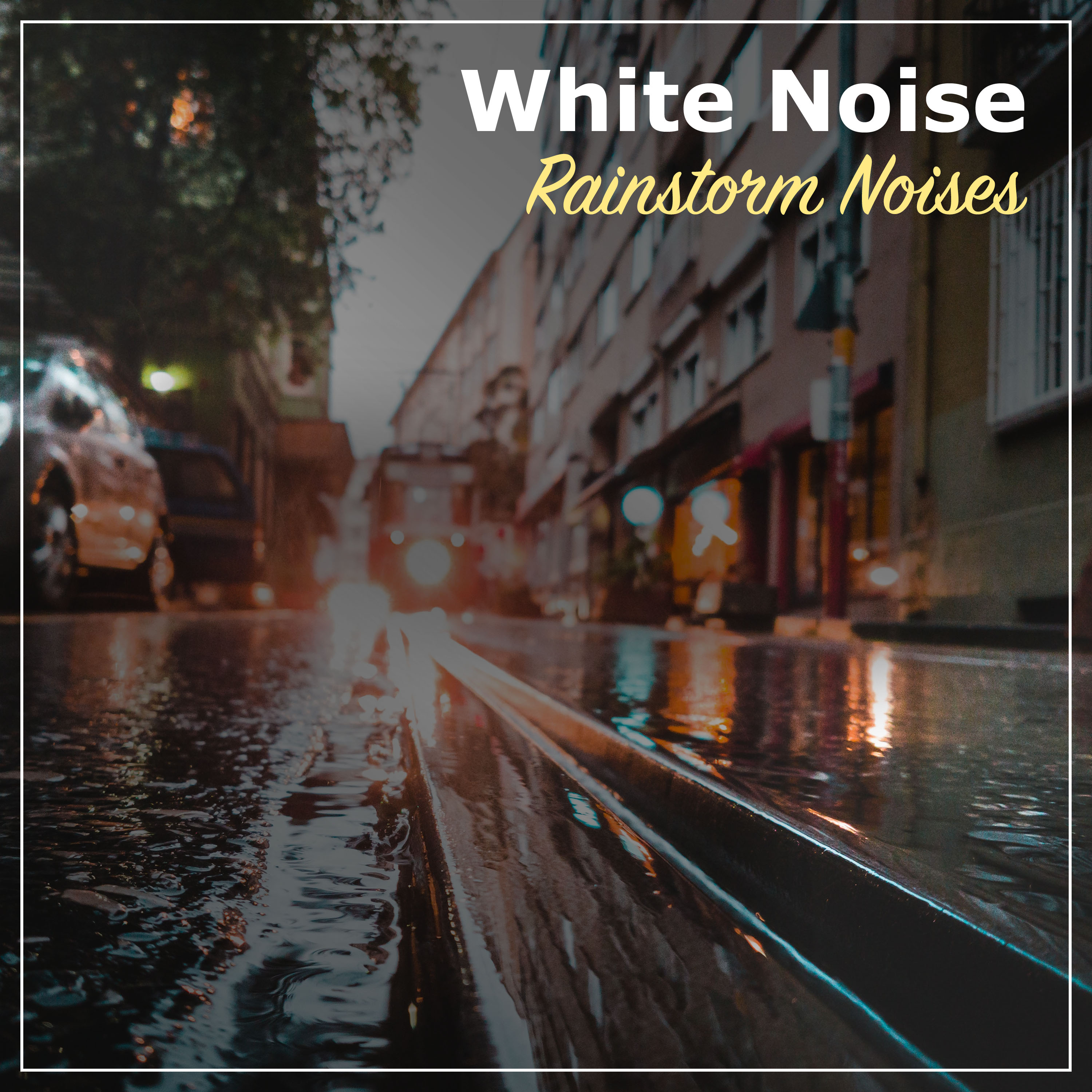 #18 White Noise Rainstorm Noises
