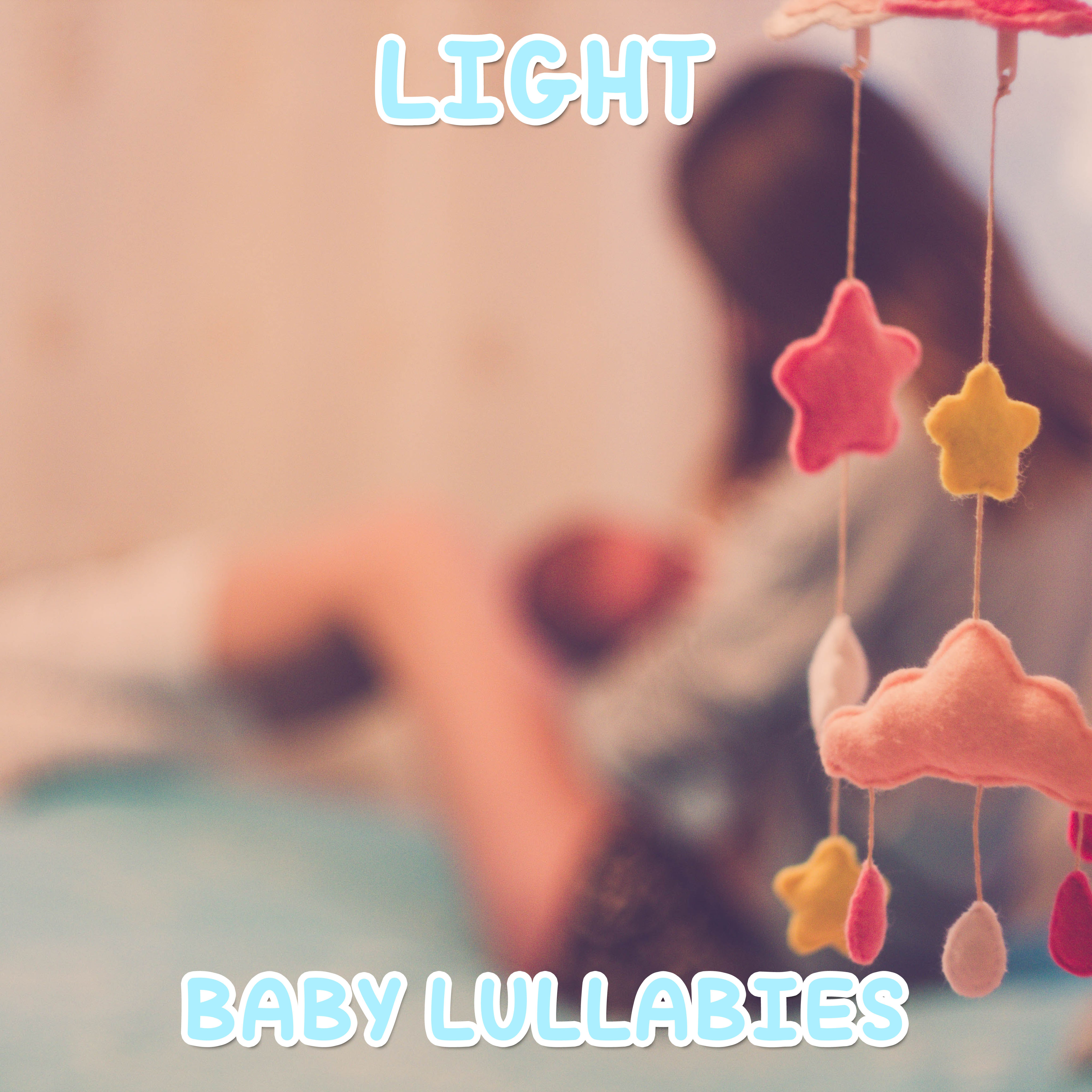 #10 Light Baby Lullabies