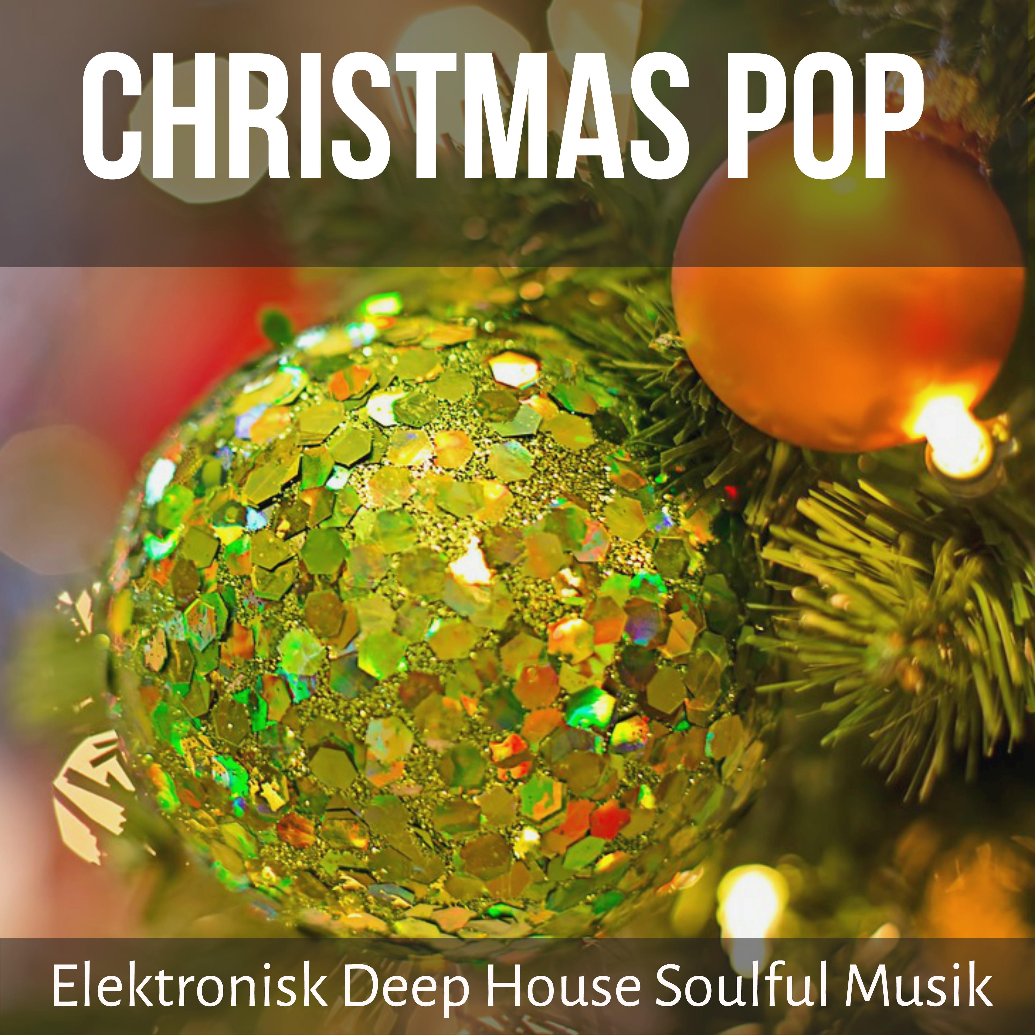 Christmas Pop  Elektronisk Deep House Soulful Musik f r Fest Roliga Julklappar och Tr nings vningar