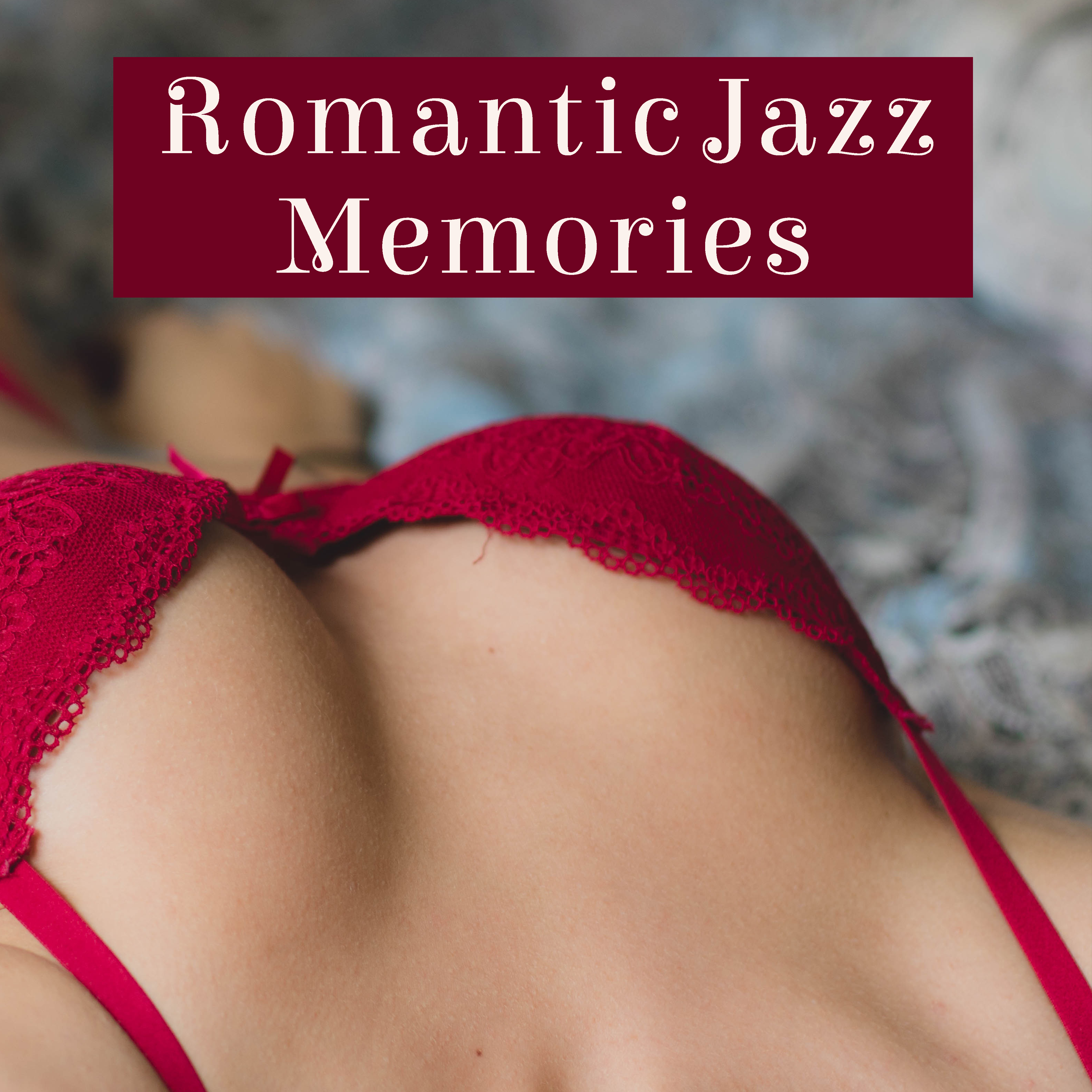 Romantic Jazz Memories  Smooth Sounds to Relax, Easy Listening, Peaceful Vibes