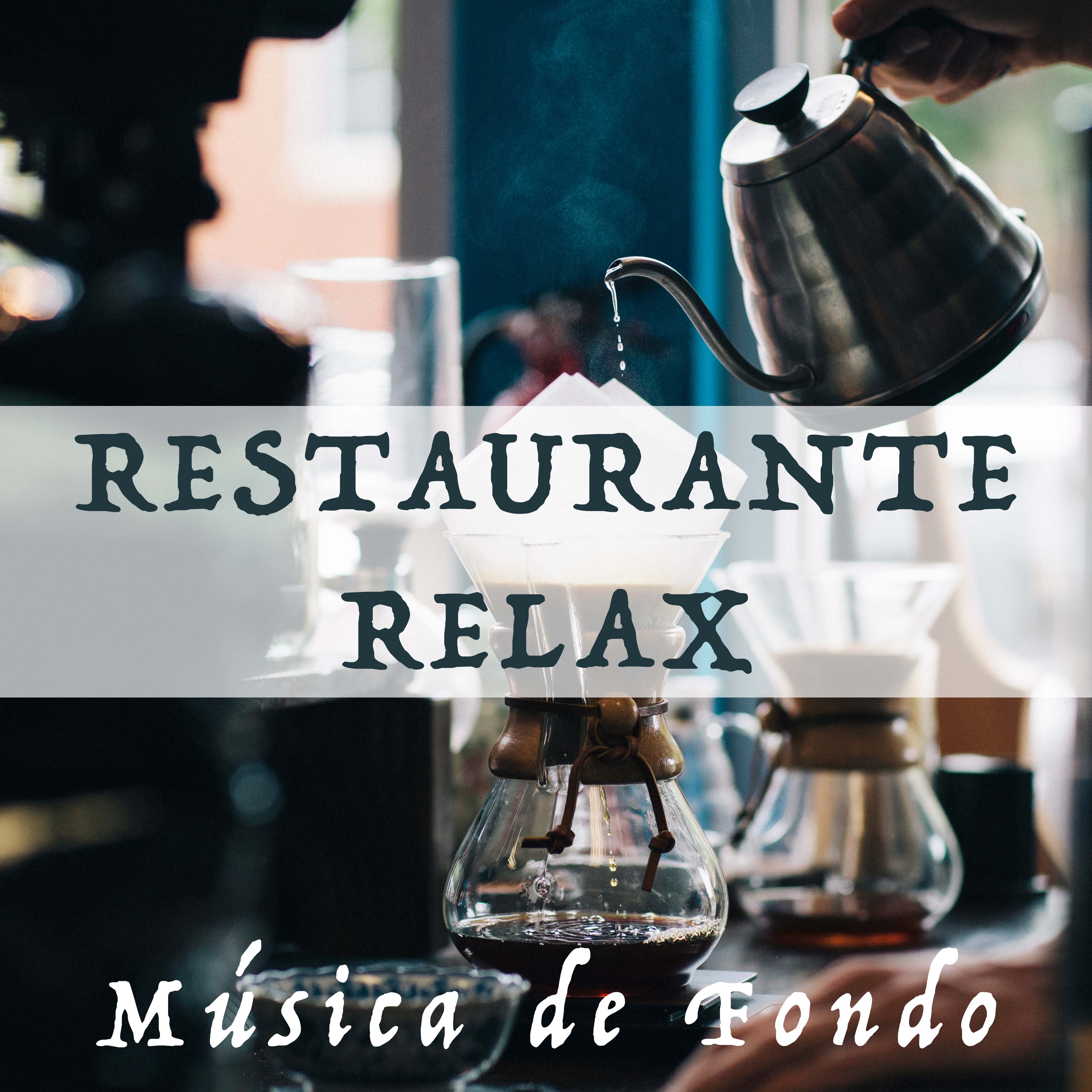 Restaurante Relax - Musica de Fondo para Restaurantes Elegantes
