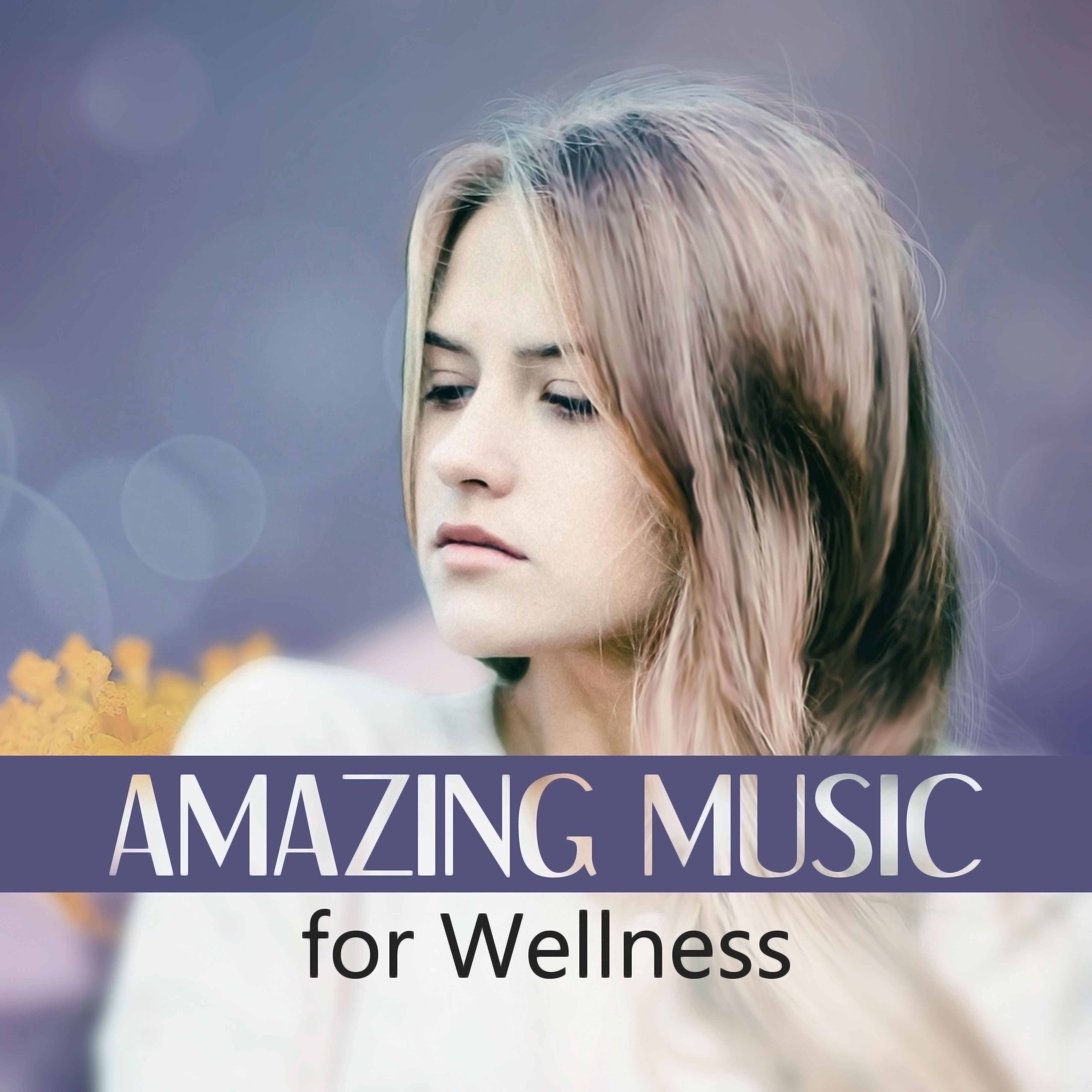 Amazing Music for Wellness  Soft Music for Massage, Deep Nature Sounds, Calm Music for Relaxation, Natural Spa, Music for Sensual Massage