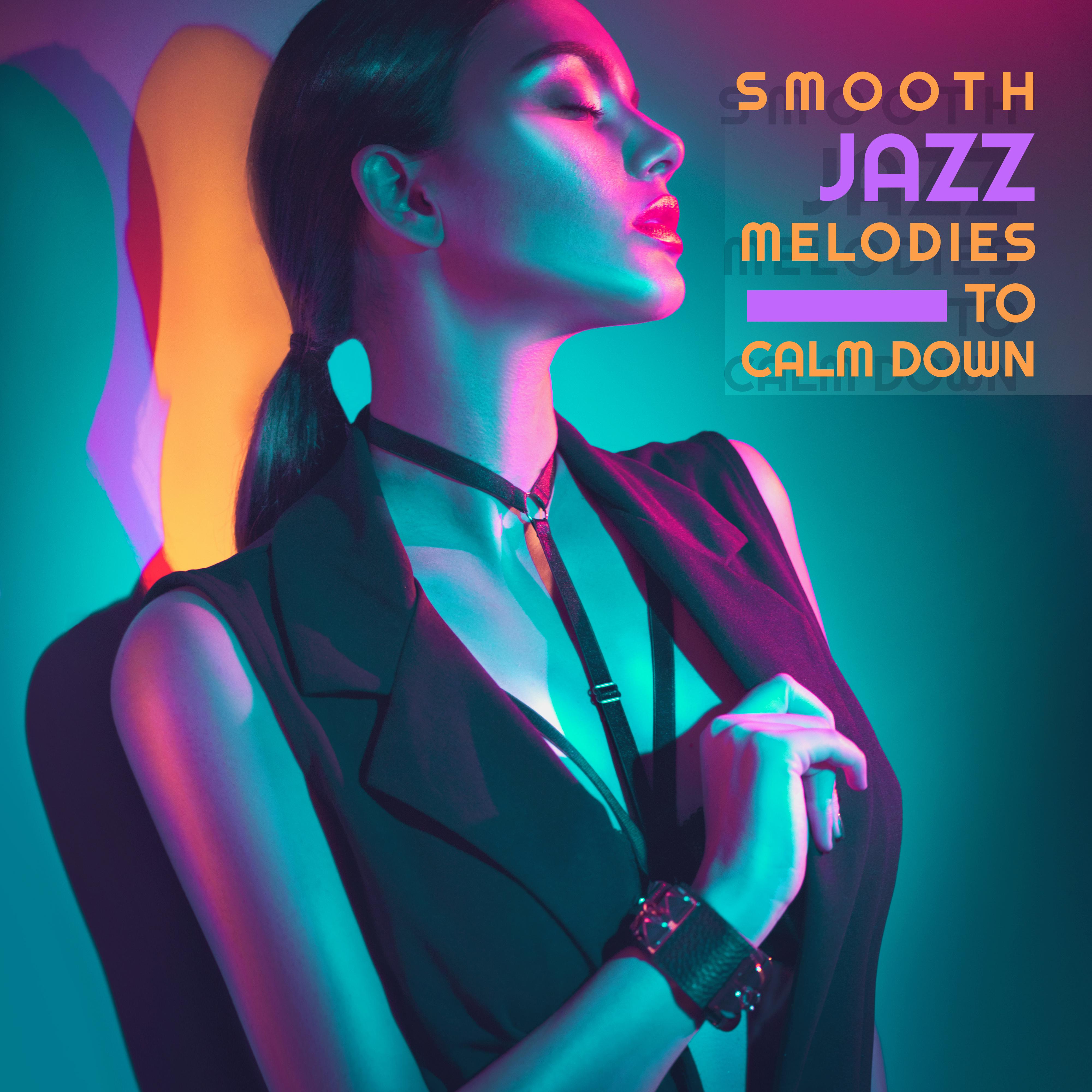 Smooth Jazz Melodies to Calm Down