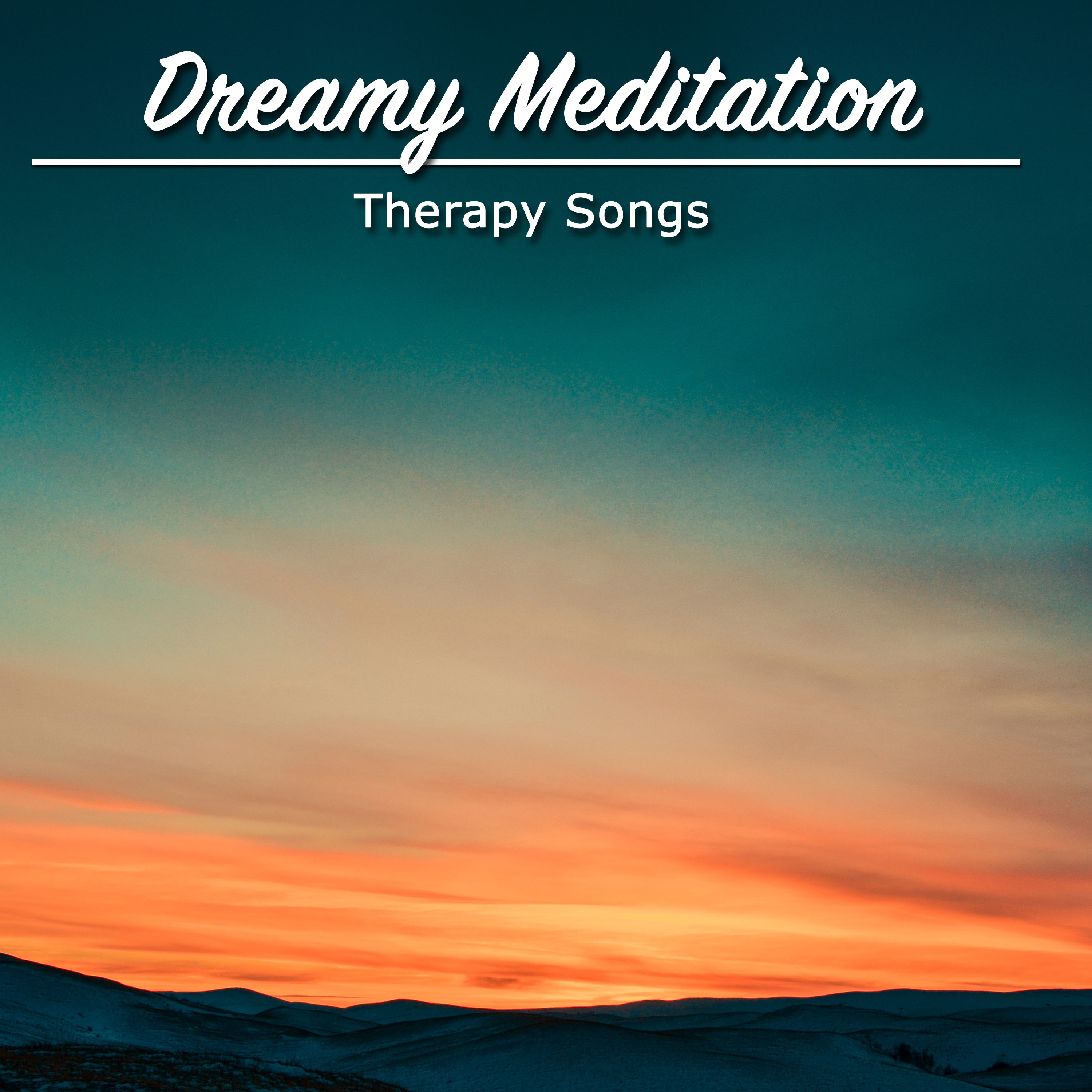 15 Dreamy Meditaiton and Therapy Songs