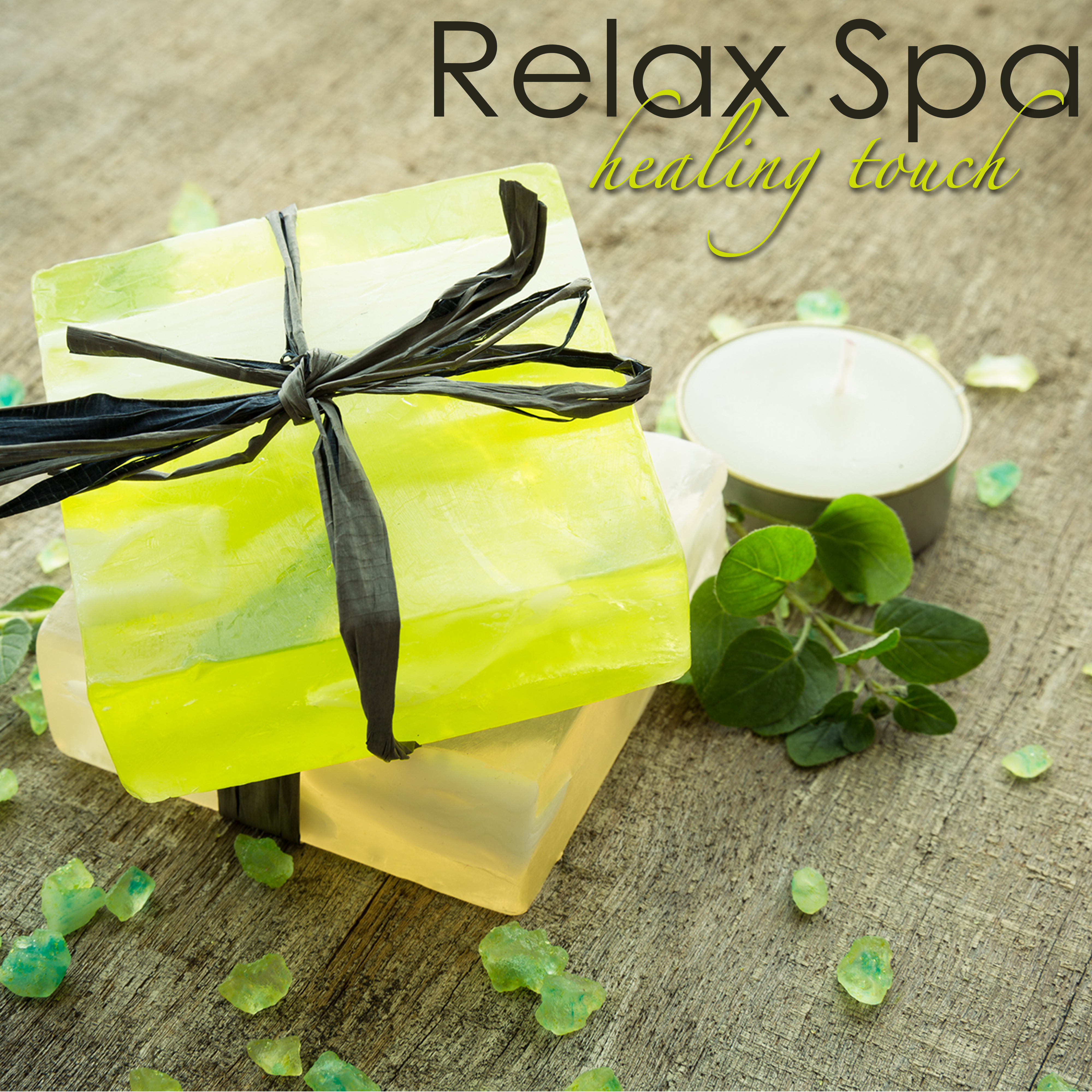 Relax Spa - Healing Touch, Calming Spa Music for Deep Relaxation and Massage