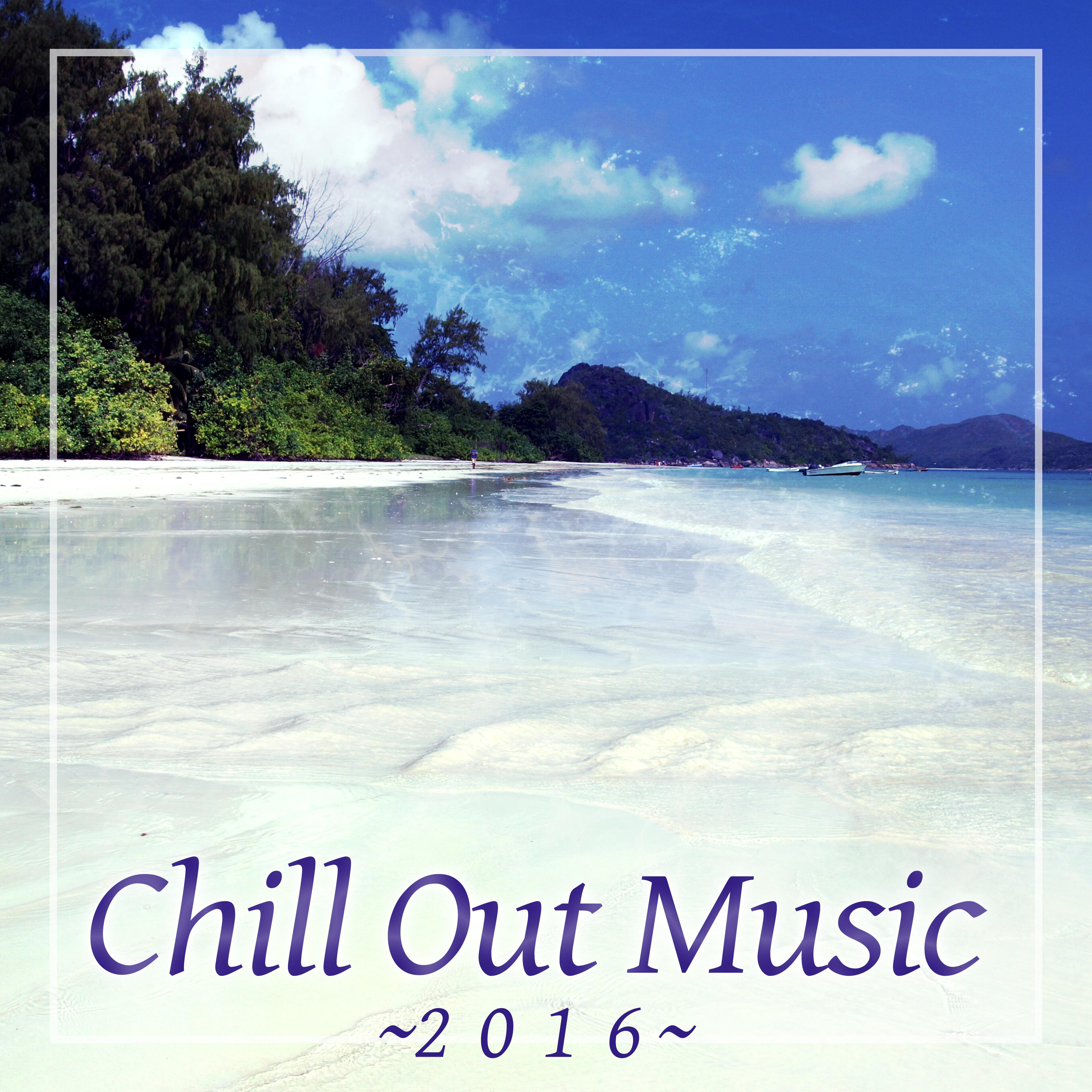 Chill Out Music 2016  Lounge Summer, Holiday Chill Out, Ibiza Beach, Bossa Chillout