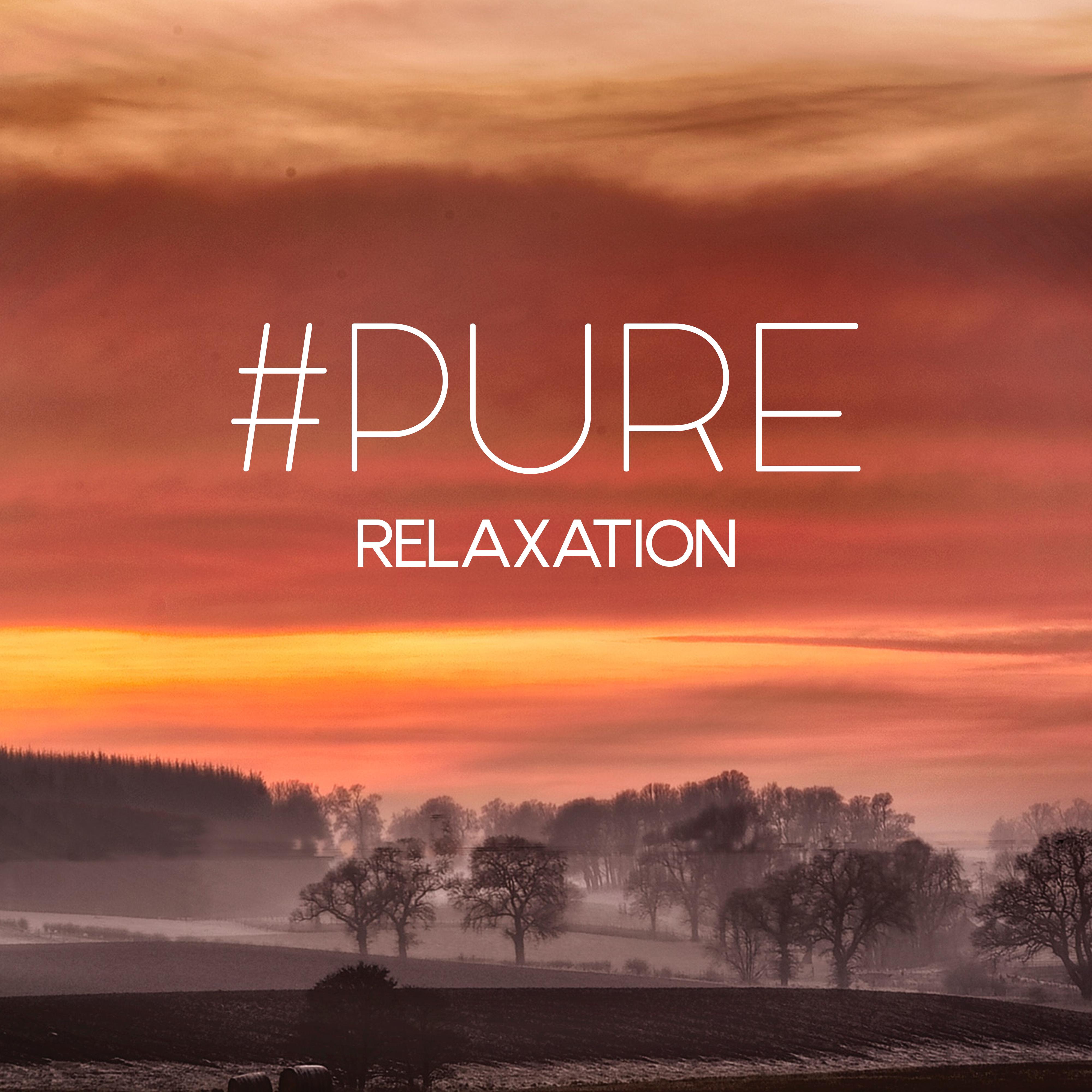 #Pure Relaxation