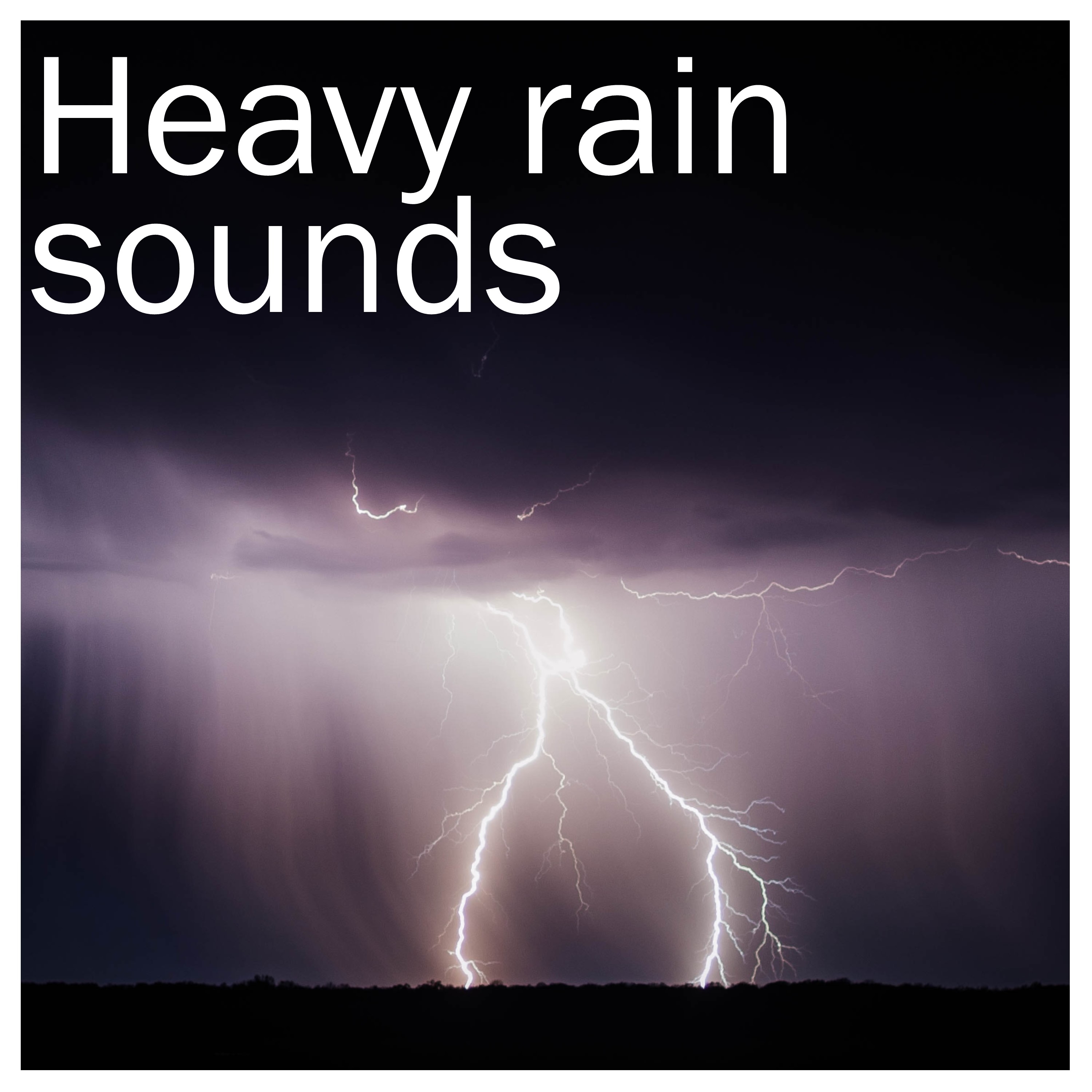 19 Thunderstorm and Heavy Rain Nature Sounds