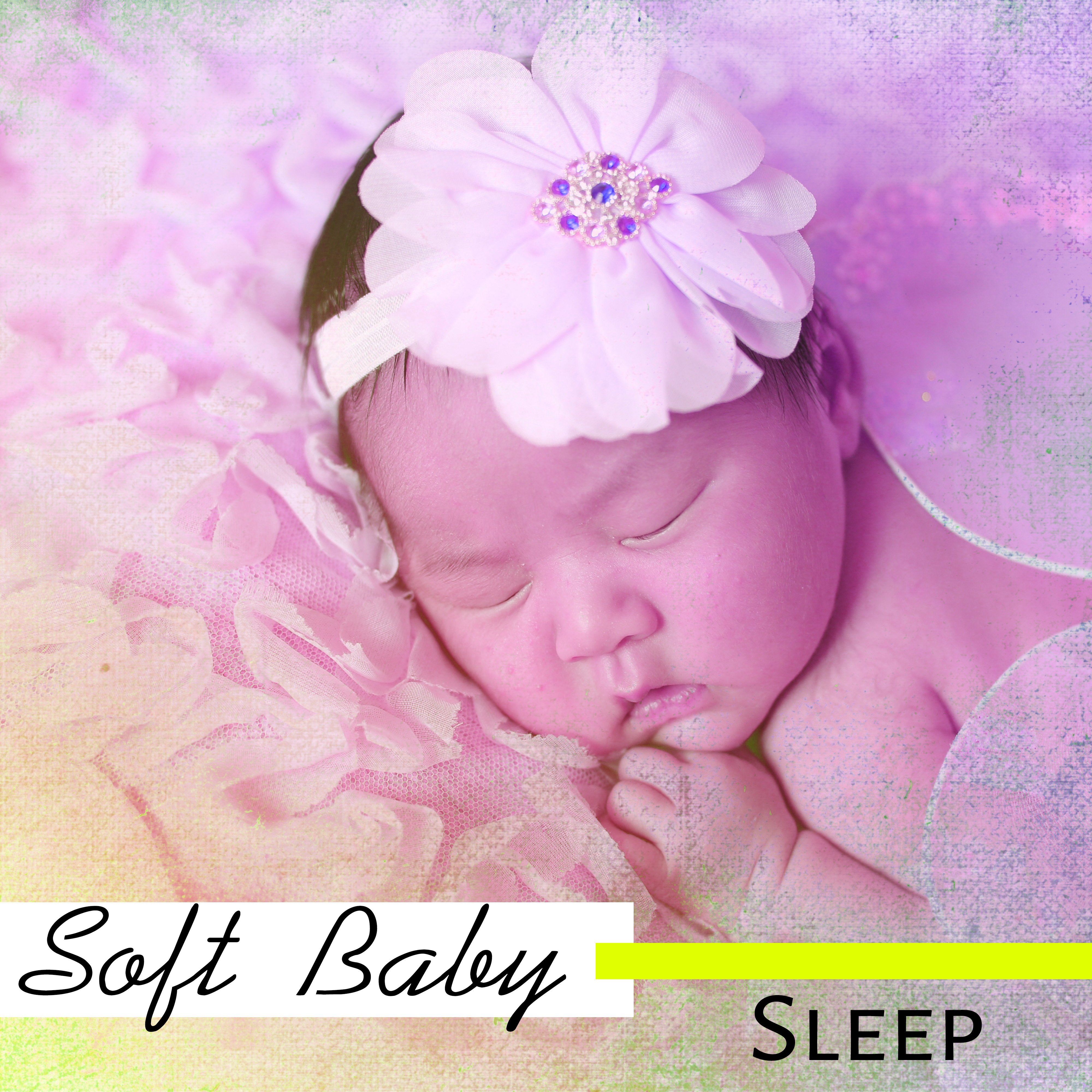 Soft Baby Sleep  Sweet Dreams My Darling, Soft New Age Music for Baby, Sleep Well, Calm Night