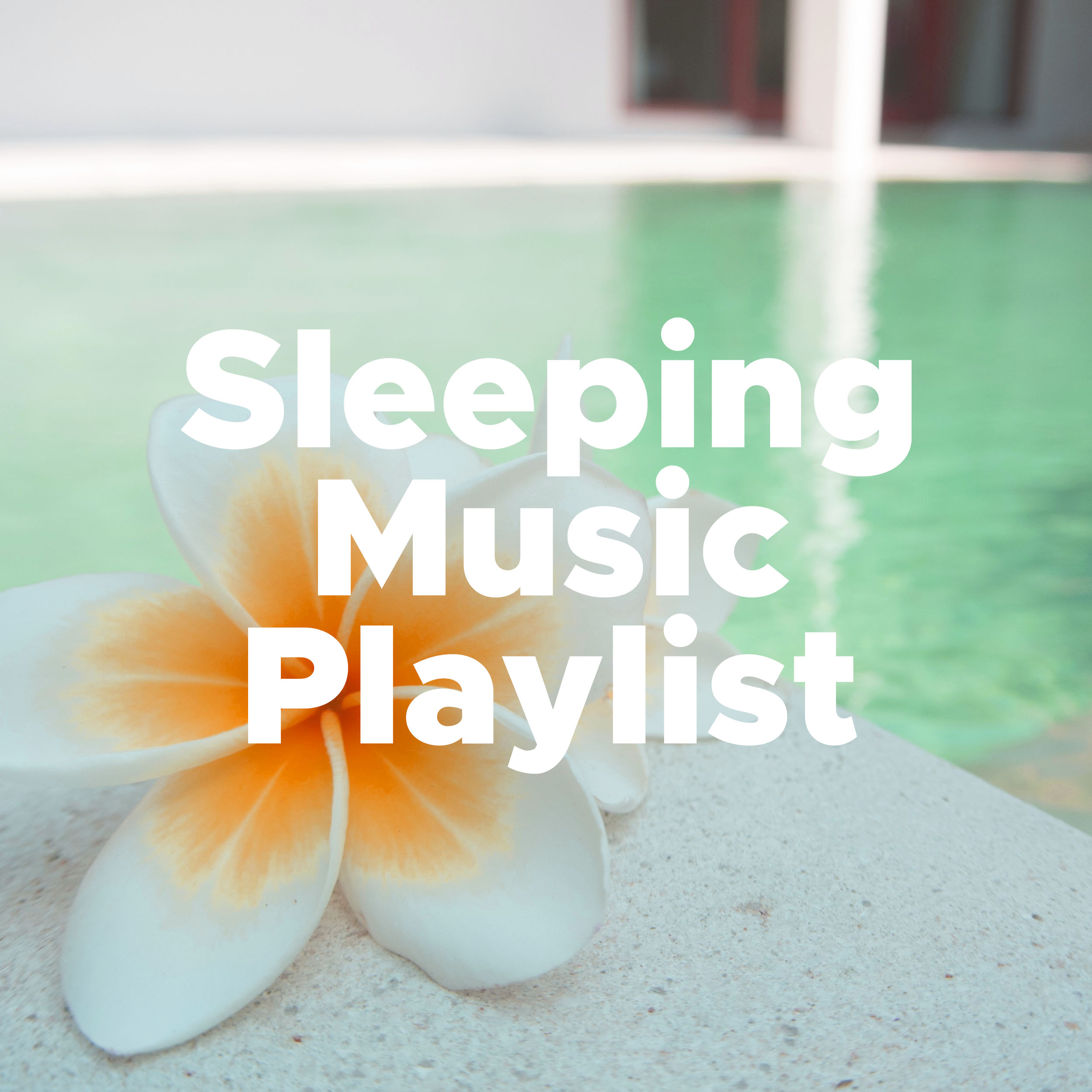 Sleeping Music Playlist: Natural Insomnia Remedy to Sleep Well and Soundly, Meditation and Relaxation Music