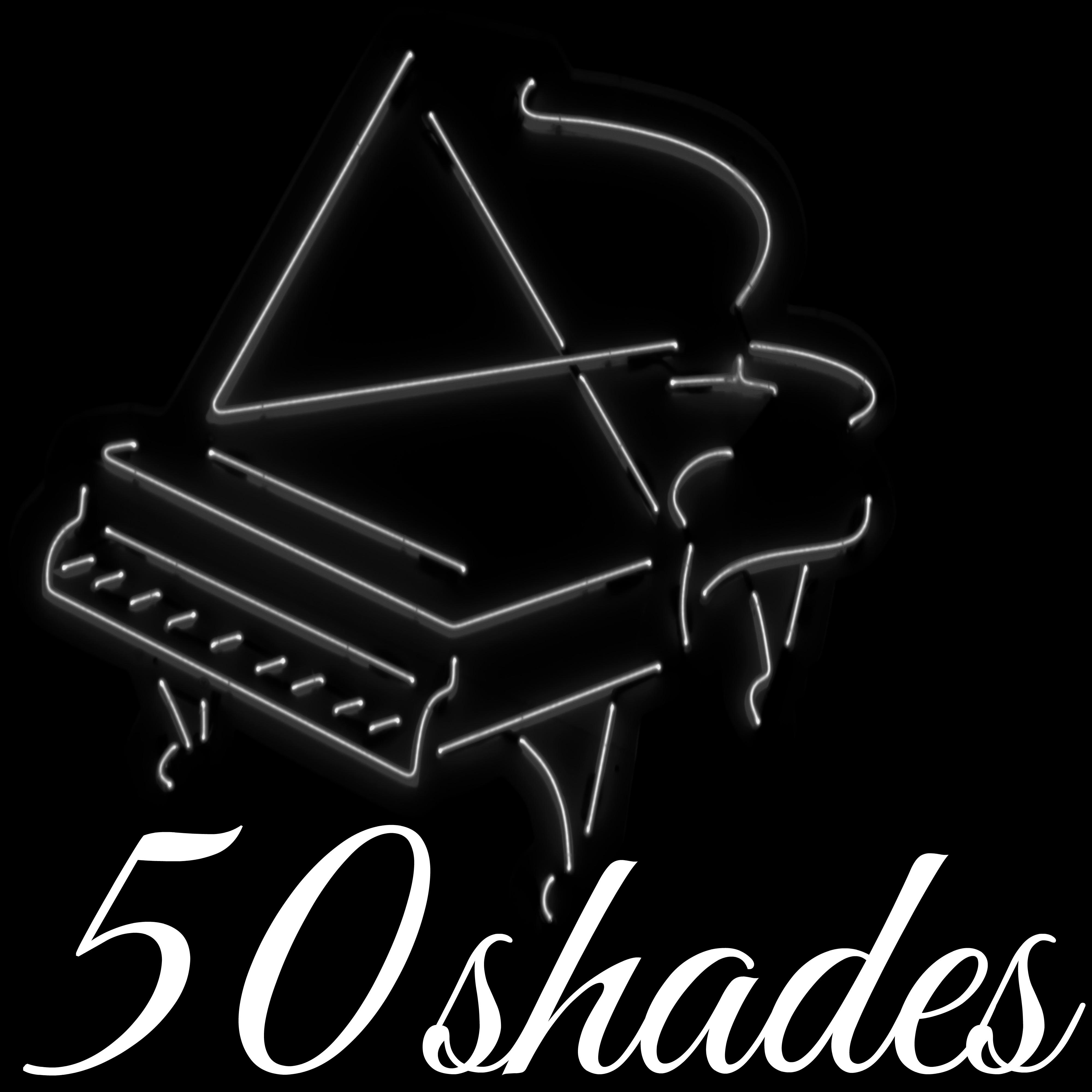 50 Shades - Sensual Lounge Music & Sexy Jazz, Piano Bar Chillax for Romantic Moments