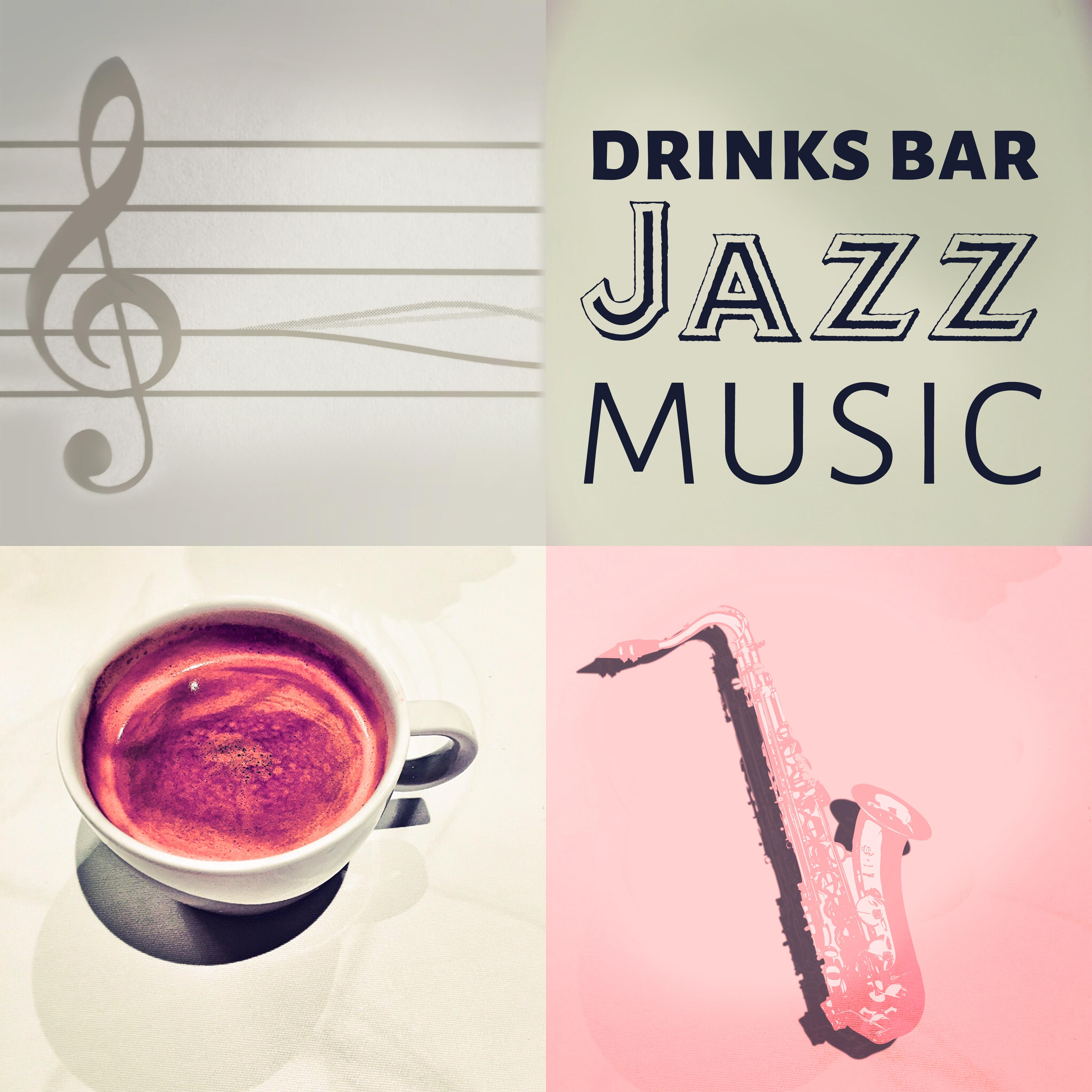 Drinks Bar Jazz Music - Gentle Piano Music for Family Time, Piano Bar, Coffee Break, Luxury Lounge, Time for Tea, Home Sweet Home