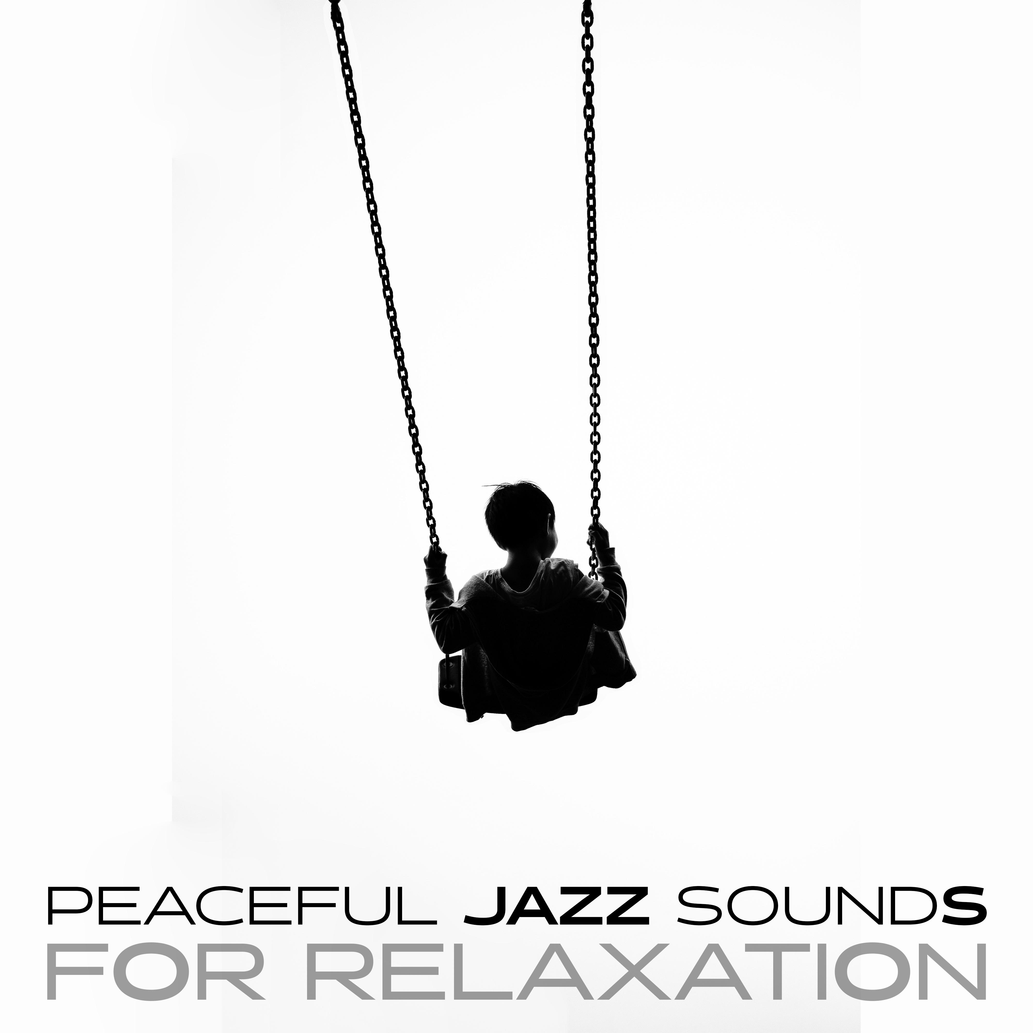 Peaceful Jazz Sounds for Relaxation