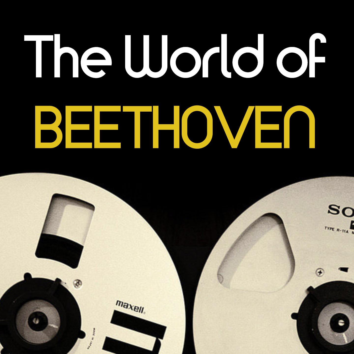 The World of Beethoven