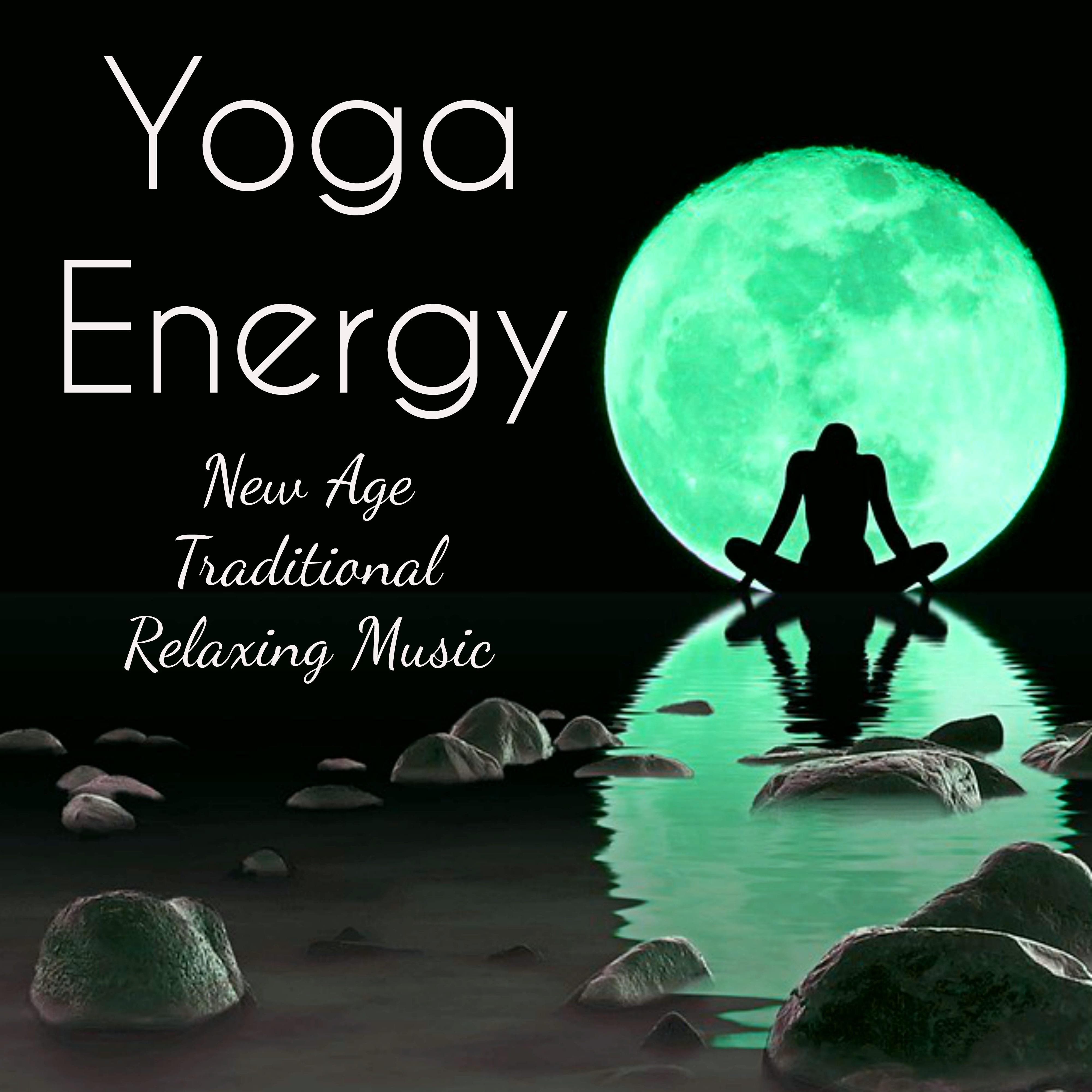 Yoga Energy - New Age Traditional Relaxing Music for Equilibrium Balance Brainwave Generator Yoga Chakras with Instrumental Nature Healing Sounds