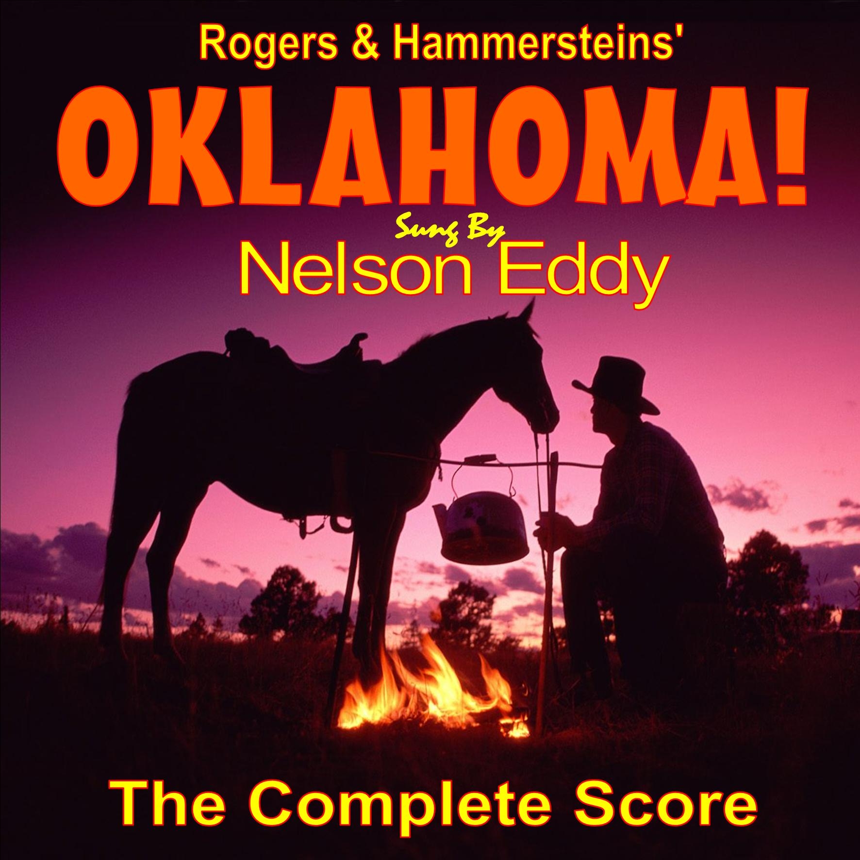 Rogers and Hammersteins Oklahoma!: Sung by Nelson Eddy