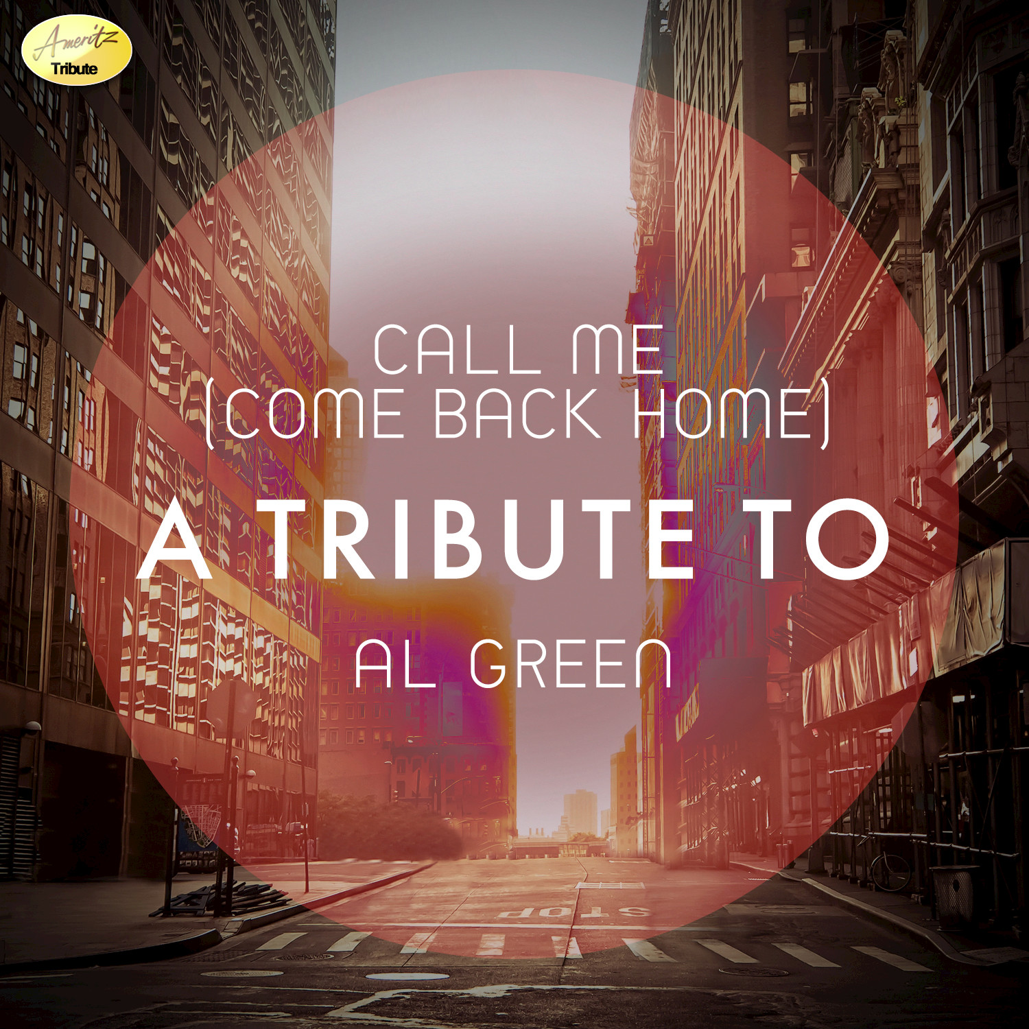 Call Me (Come Back Home) - A Tribute to Al Green