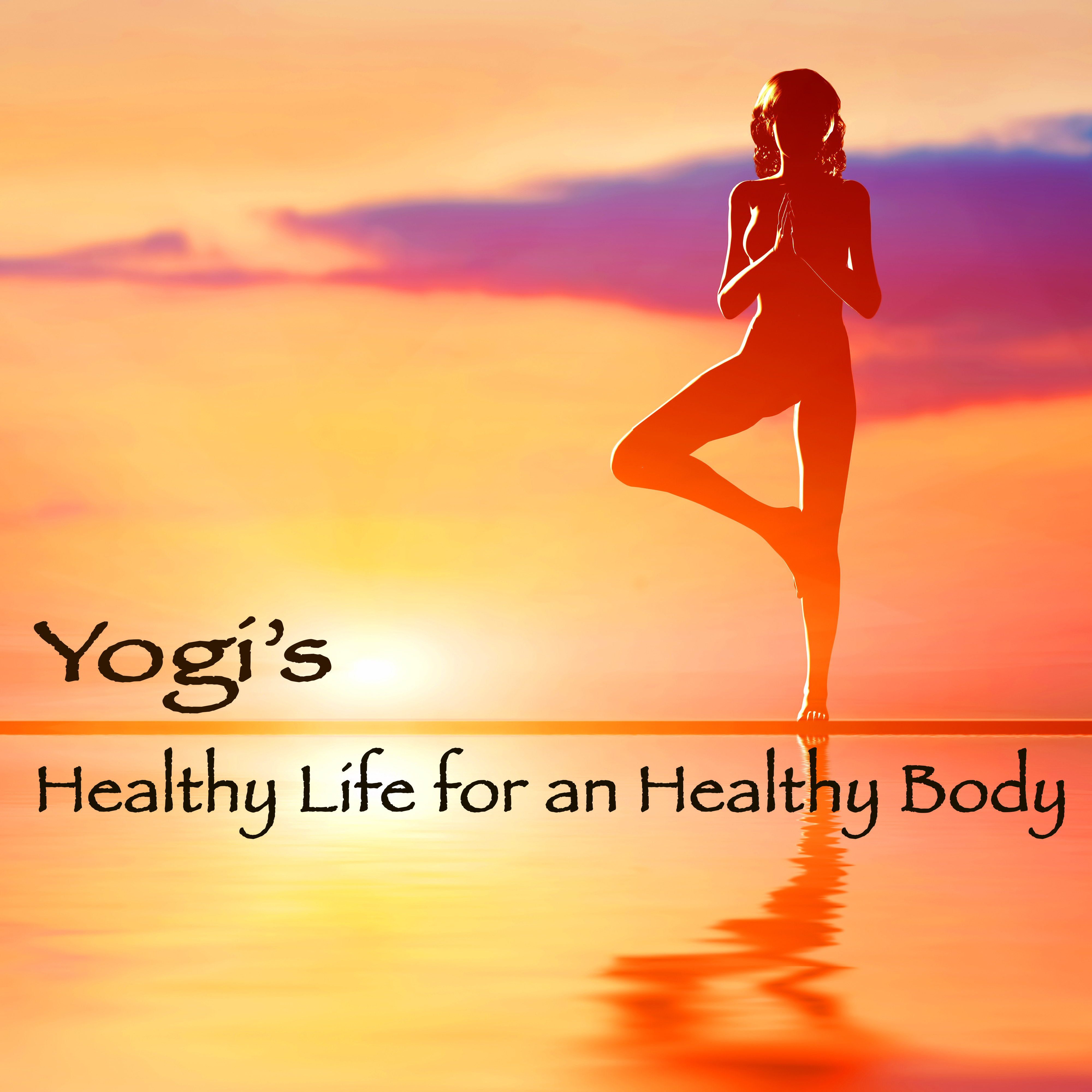 Yogi' s Healthy Life for an Healthy Body  New Age Chillout Music for Asanas  Meditation in Yoga Space