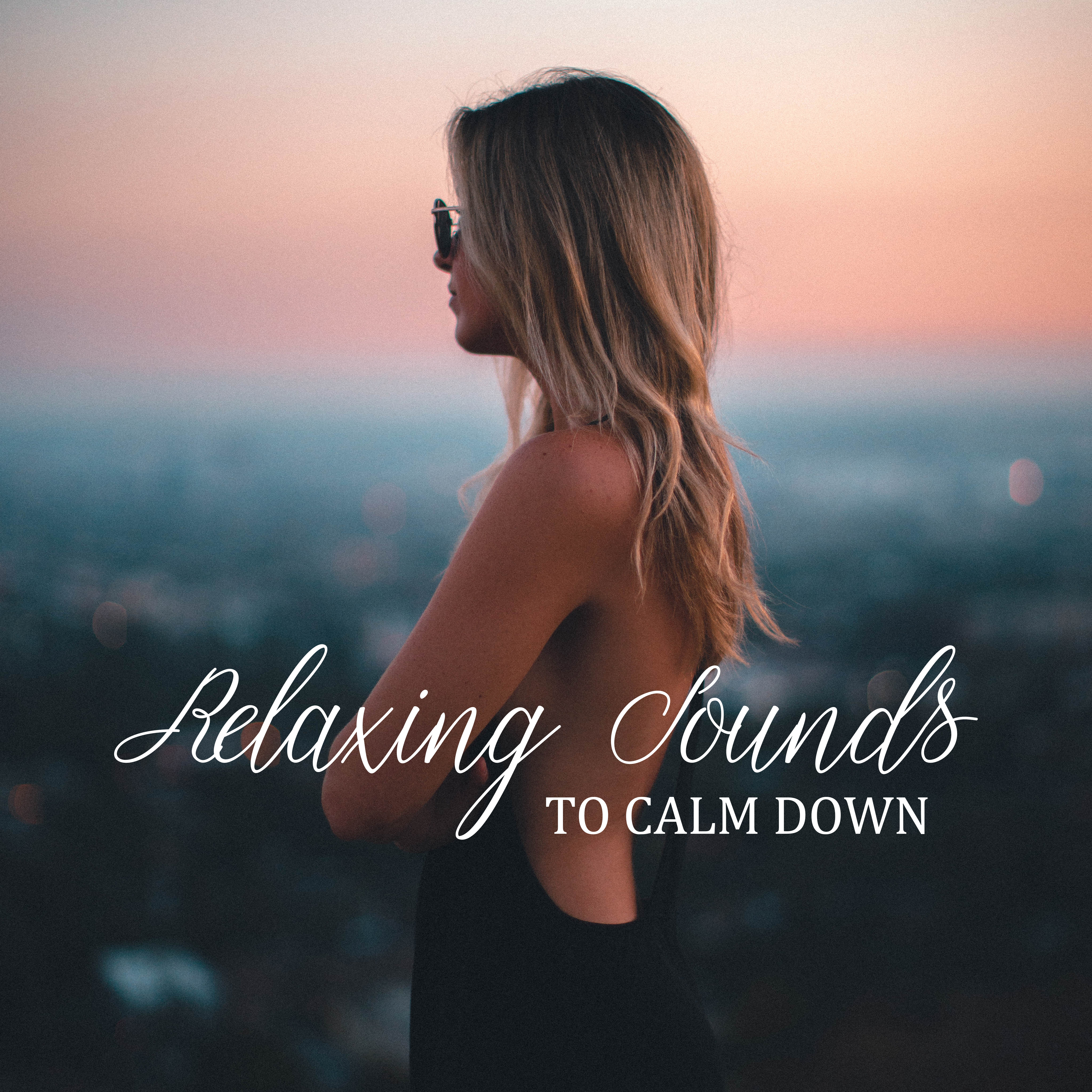 Relaxing Sounds to Calm Down