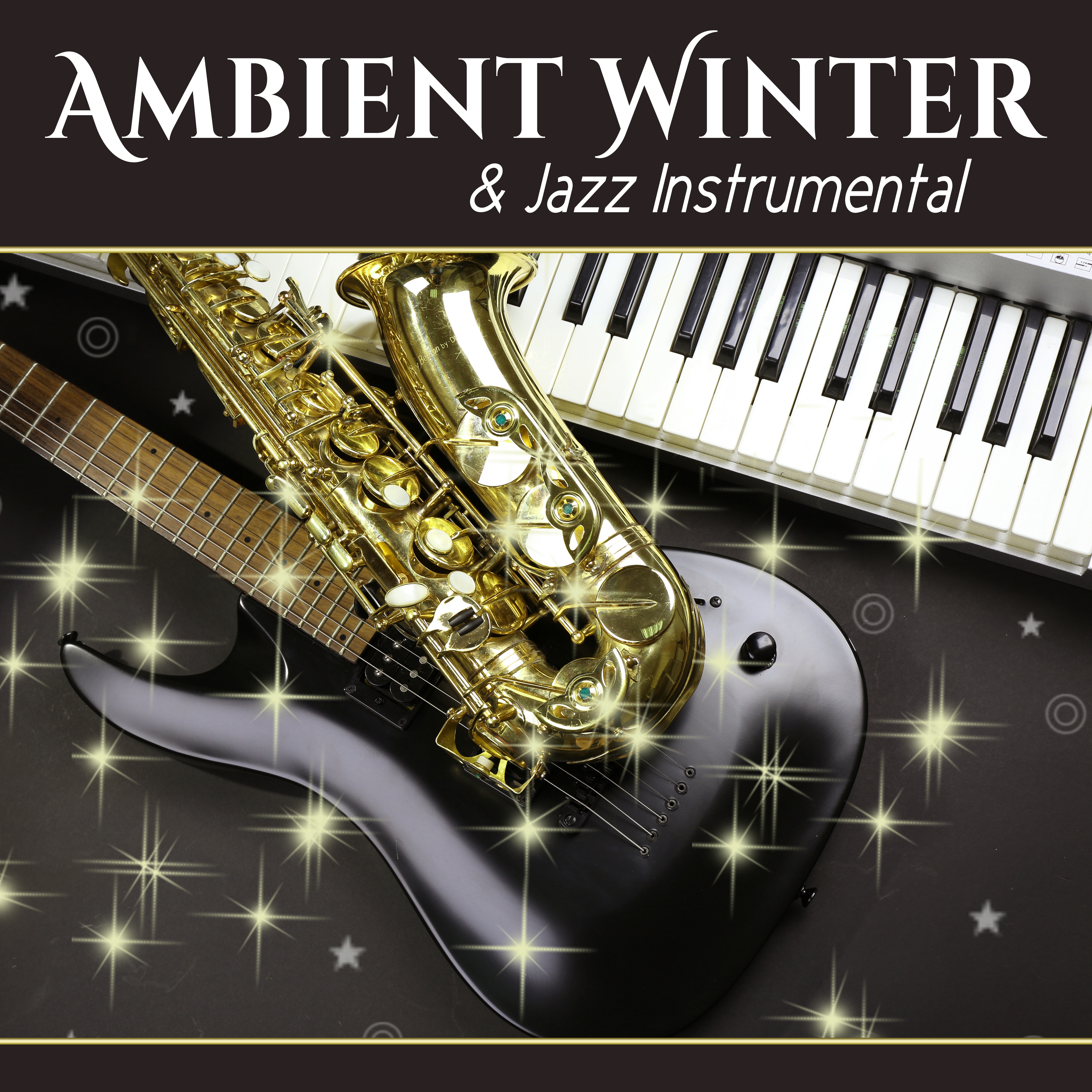 Ambient Winter & Jazz Instrumental