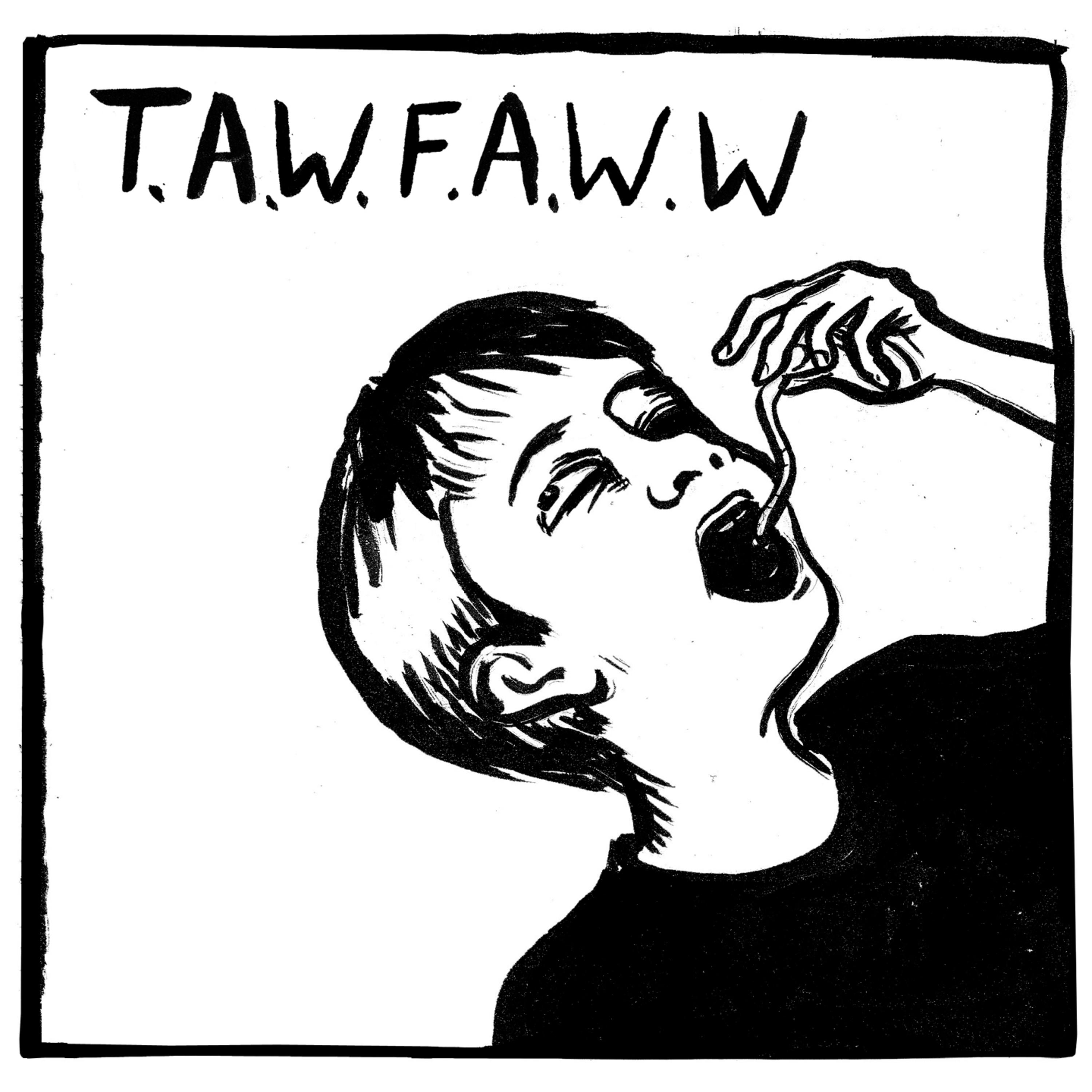 T.A.W.F.A.W.W.