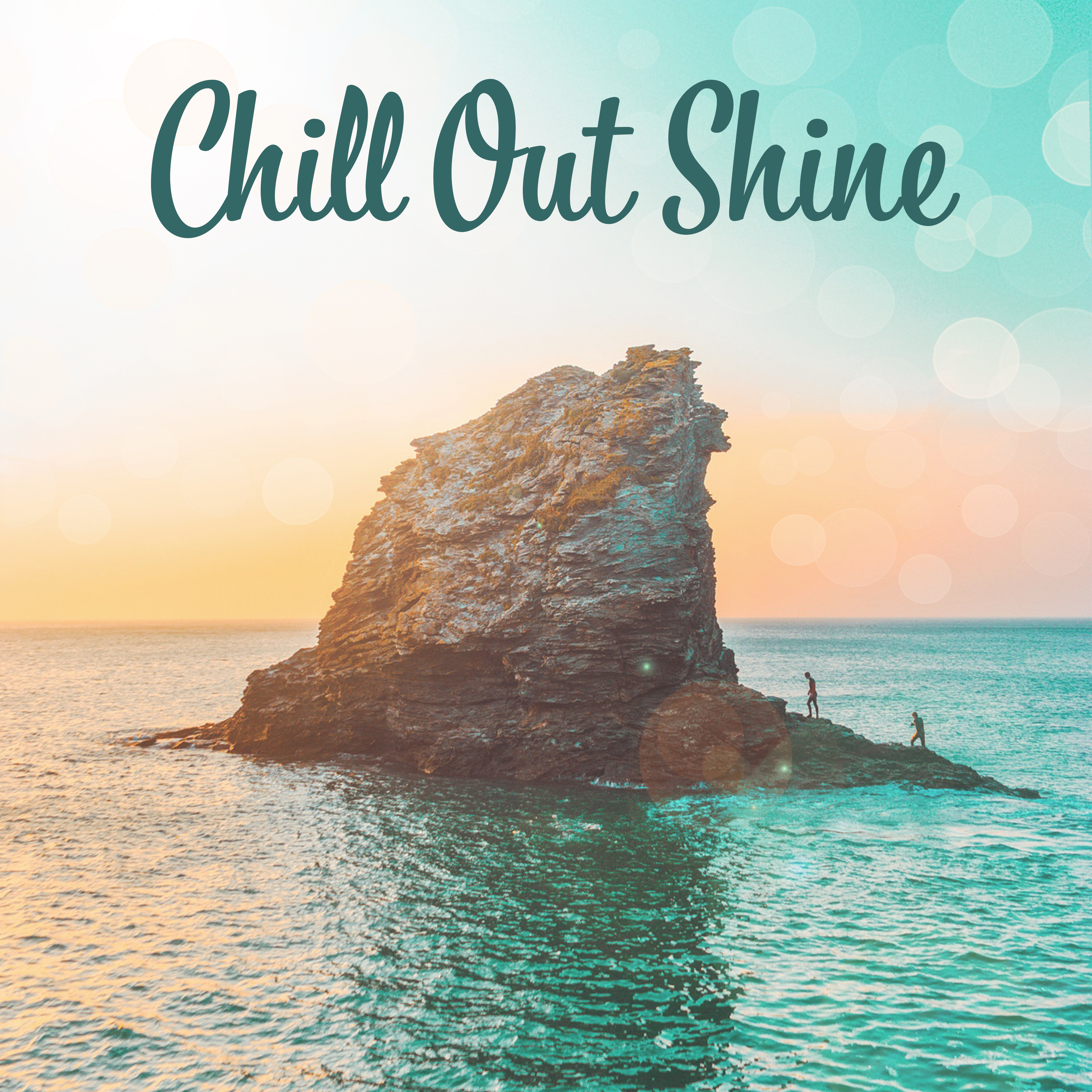 Chill Out Shine  Ultimate Chill Out 2017, Summer Lounge, Chillout 04 Ever, Relax
