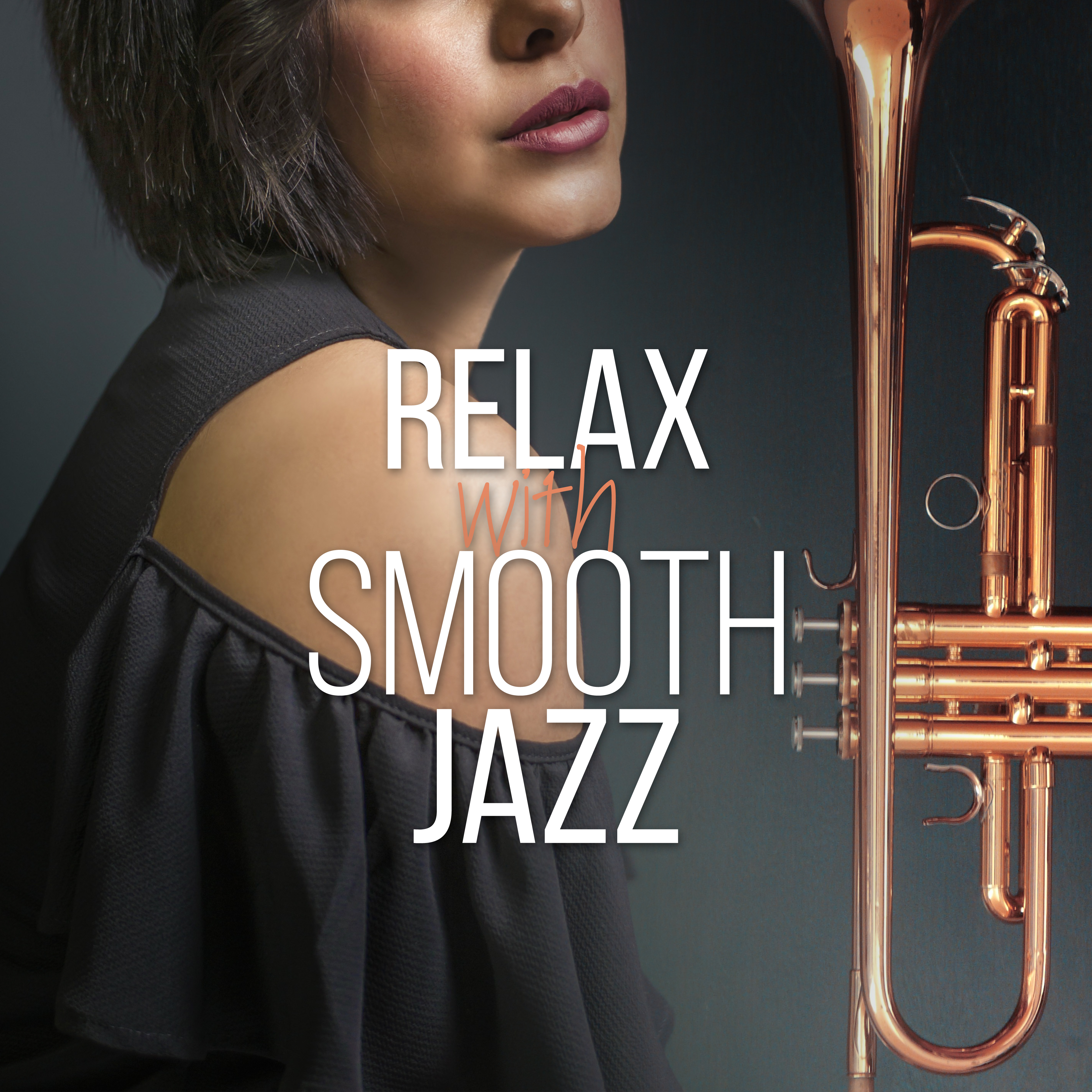 Relax with Smooth Jazz  Calm Down  Relax, Peaceful Jazz Sounds, Easy Listening