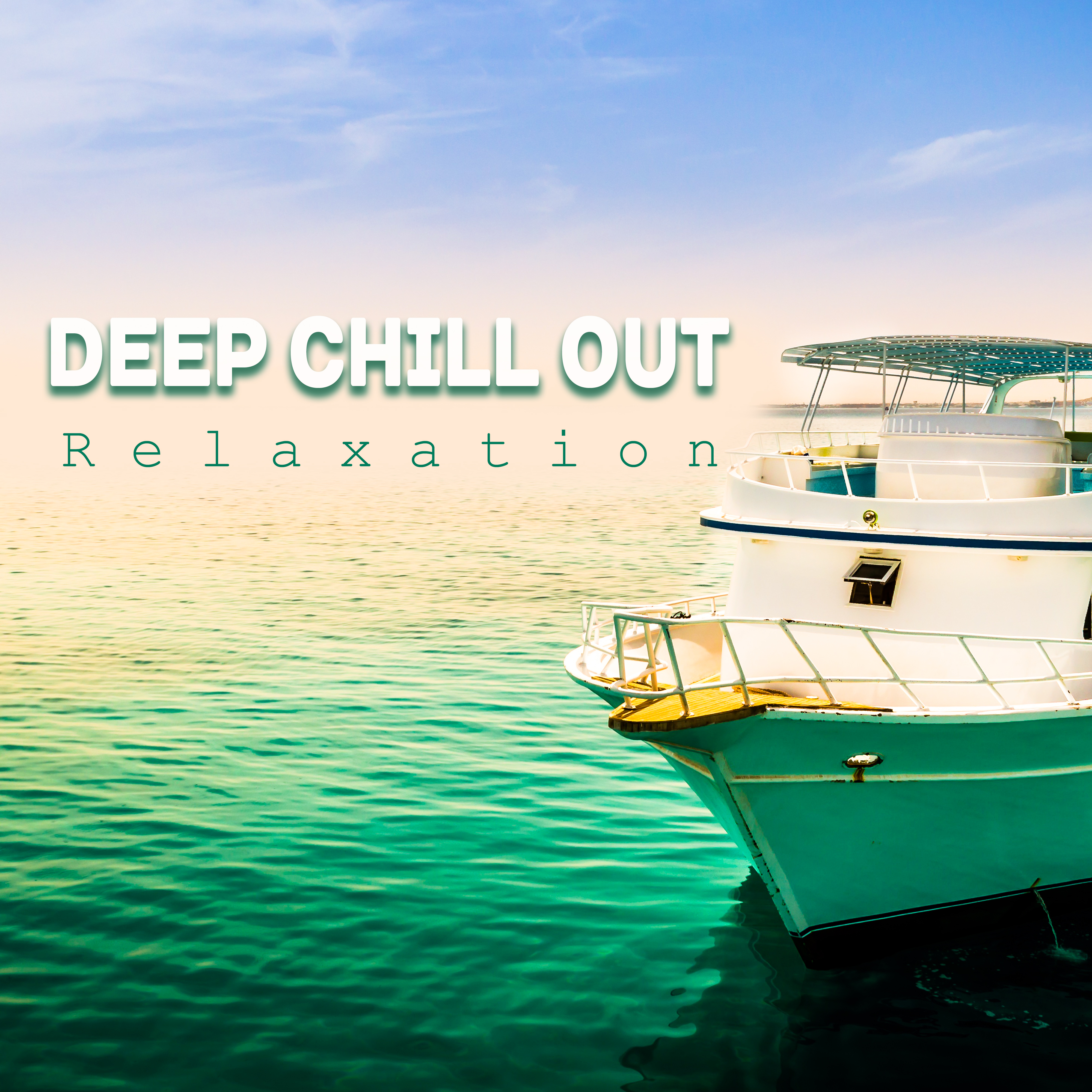 Deep Chill Out Relaxation  Calming Waves, Summertime Music, Holiday Vibes, Stress Relief