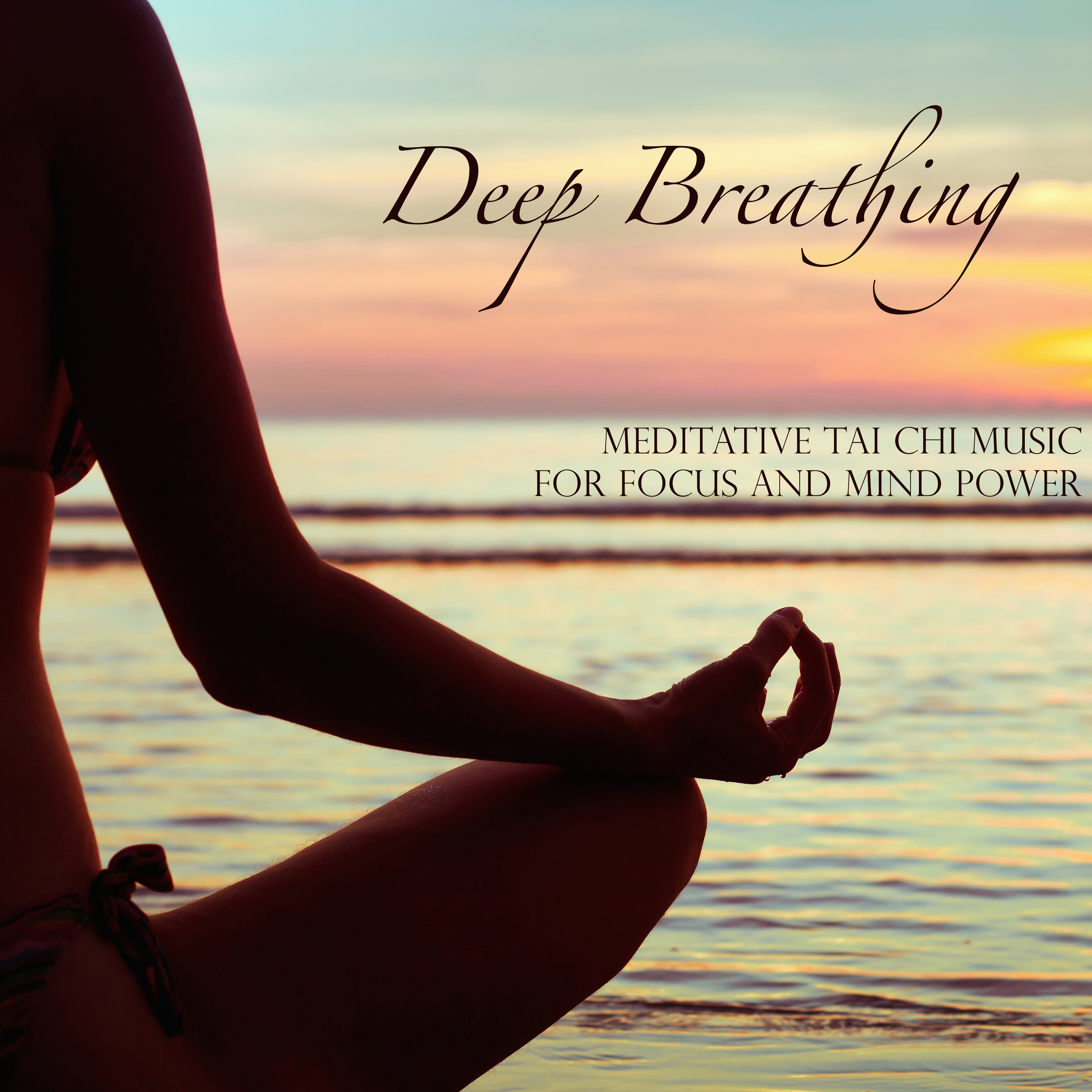 Deep Breathing - Meditative Tai Chi Music for Focus and Mind Power