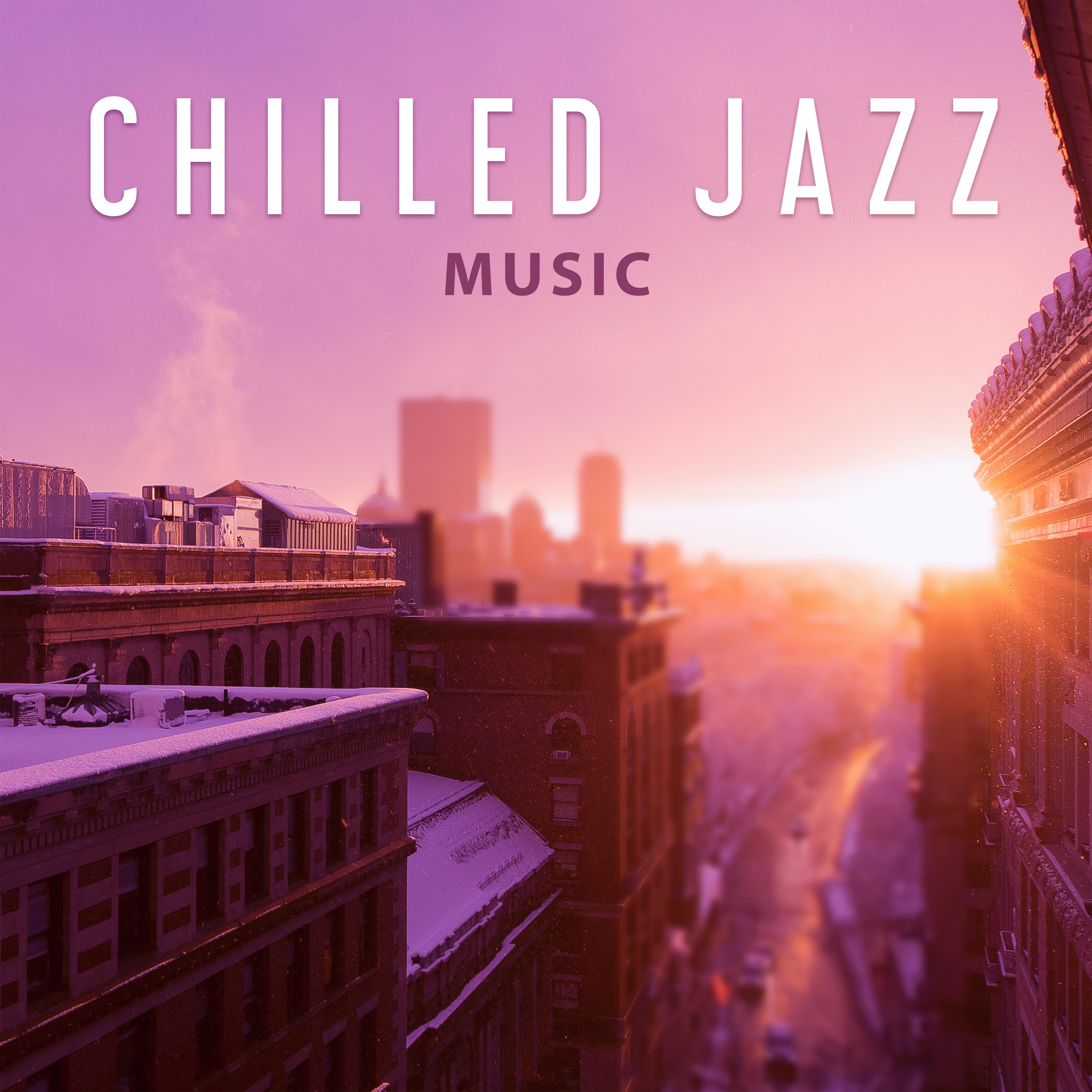 Chilled Jazz Music  Relaxing Jazz, Smooth Sounds to Rest, Free Time, Coffee Break, Easy Listening